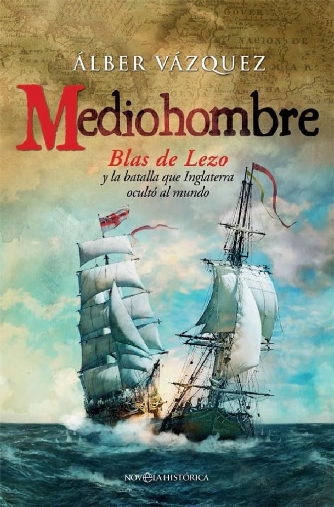 Mediohombre: Blas de Lezo y la batalla que Inglaterra ocultó al mundo book