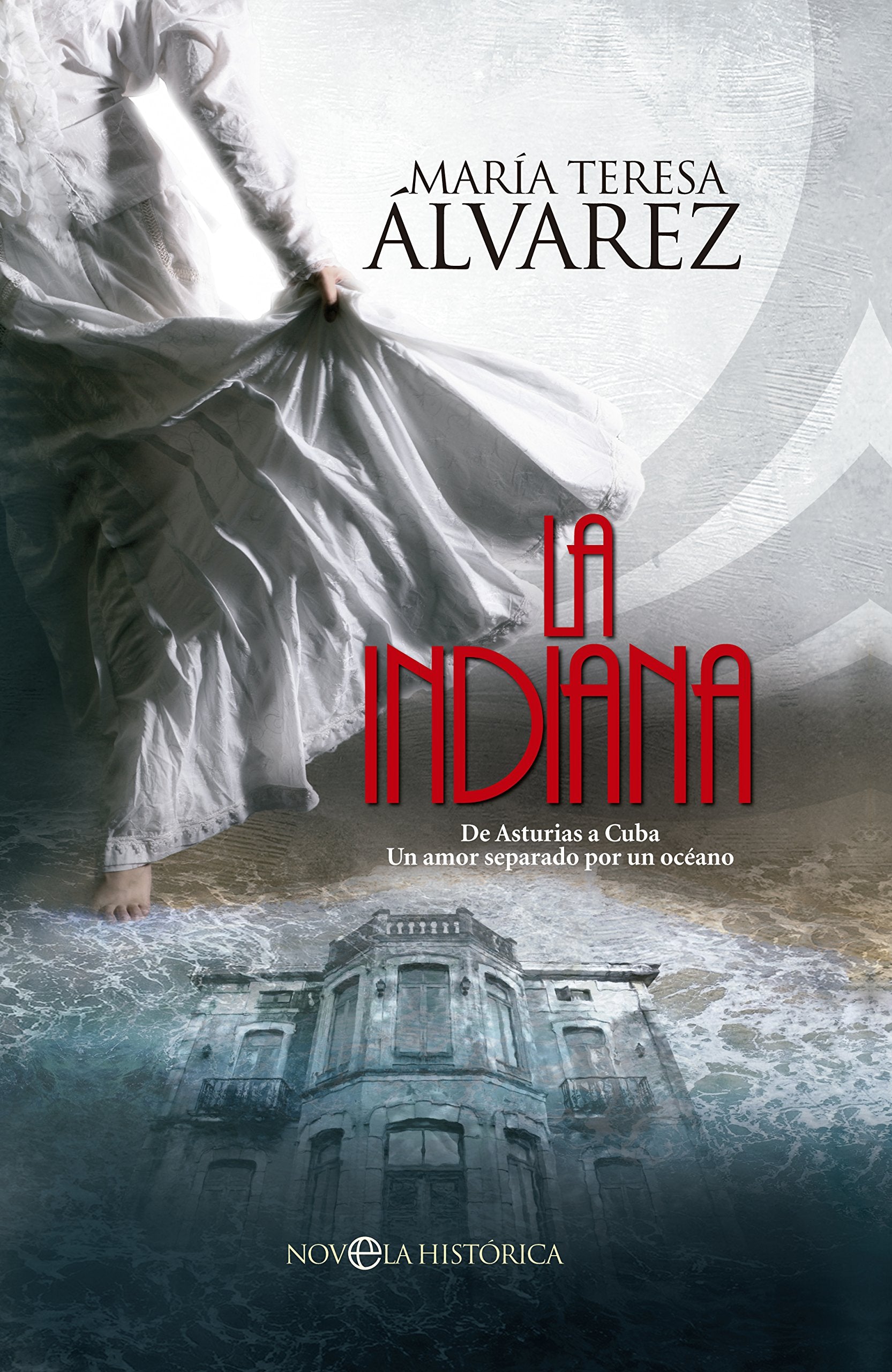 La indiana : de Asturias a Cuba, un amor separado por un océano Contemporary literature