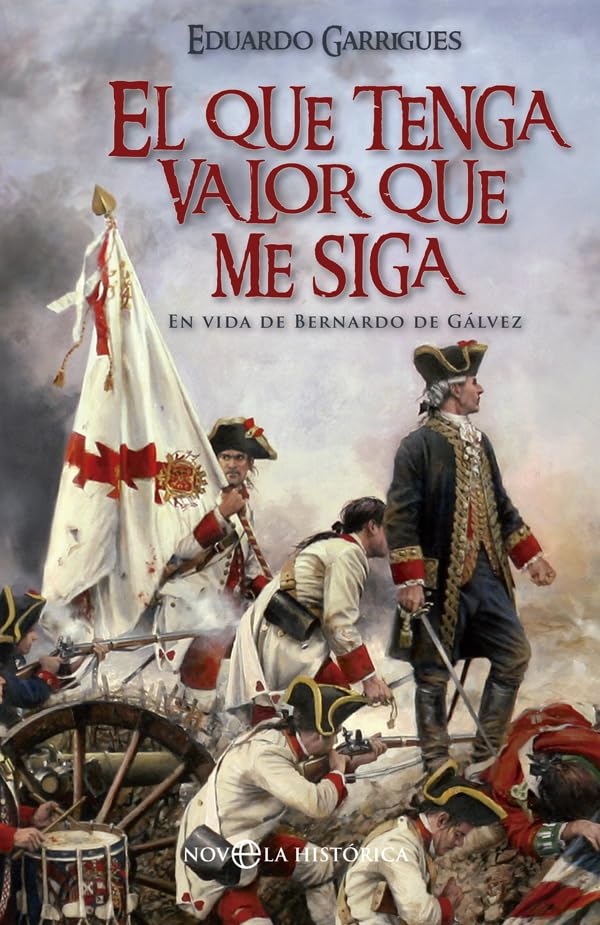 El que tenga valor que me siga : en vida de Bernardo de Gálvez (Novela histórica) Reading Aloud & Learning to Read