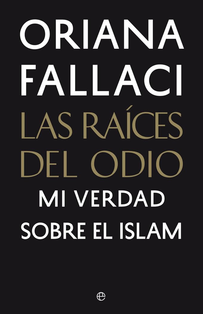 Las raíces del odio : mi verdad sobre el Islam (Ensayo) Social Sciences
