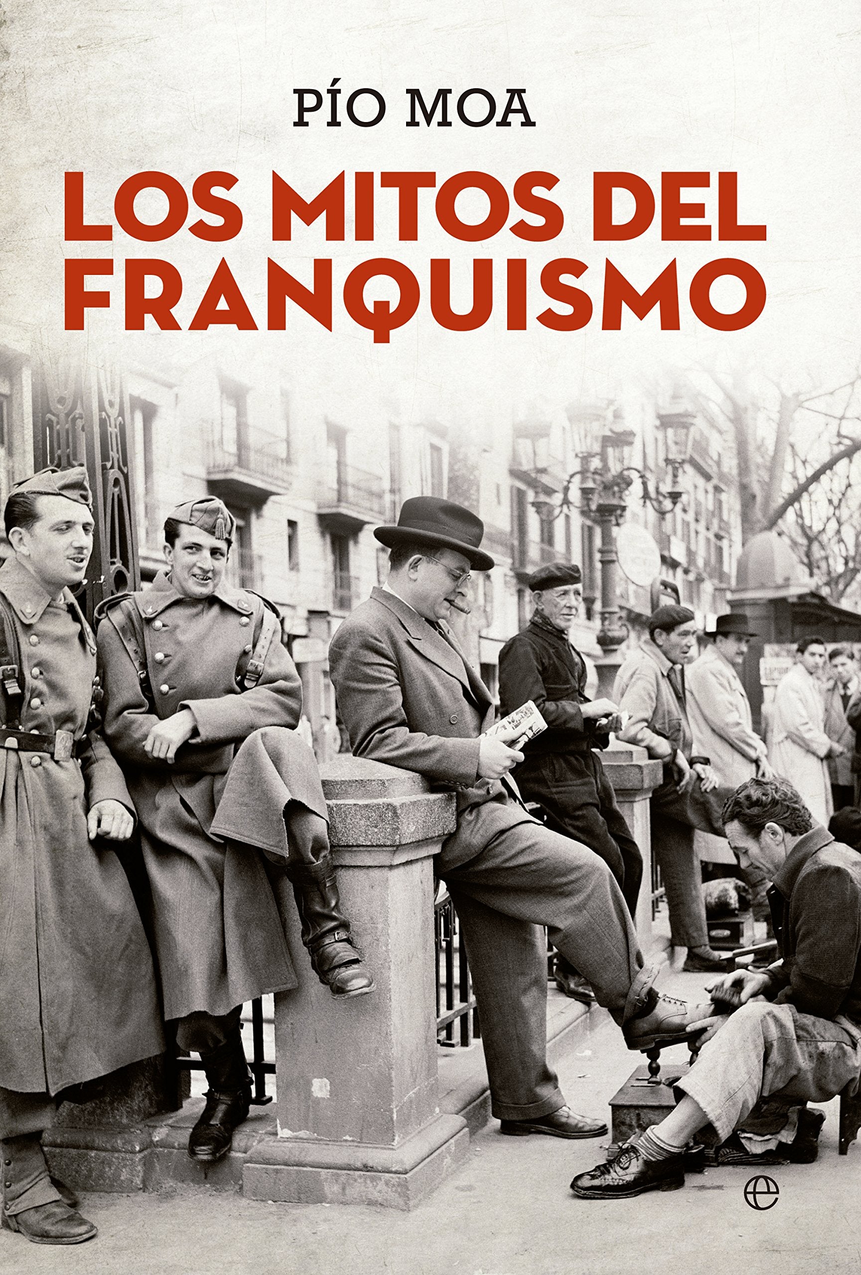 Los mitos del franquismo (Bolsillo) Contemporary literature