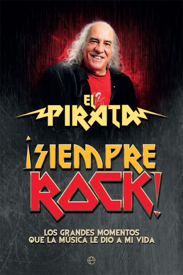 ¡Siempre rock!: Los grandes momentos que la música le dio a mi vida book