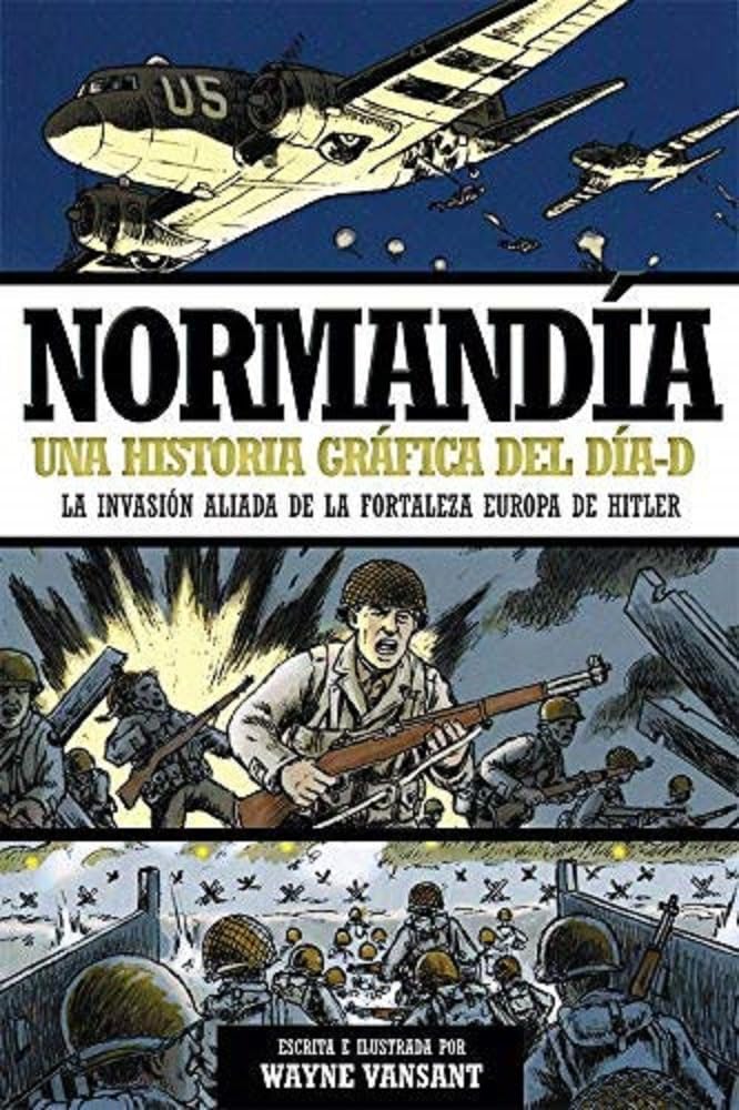 Normandía: Una historia gráfica del Día-D book