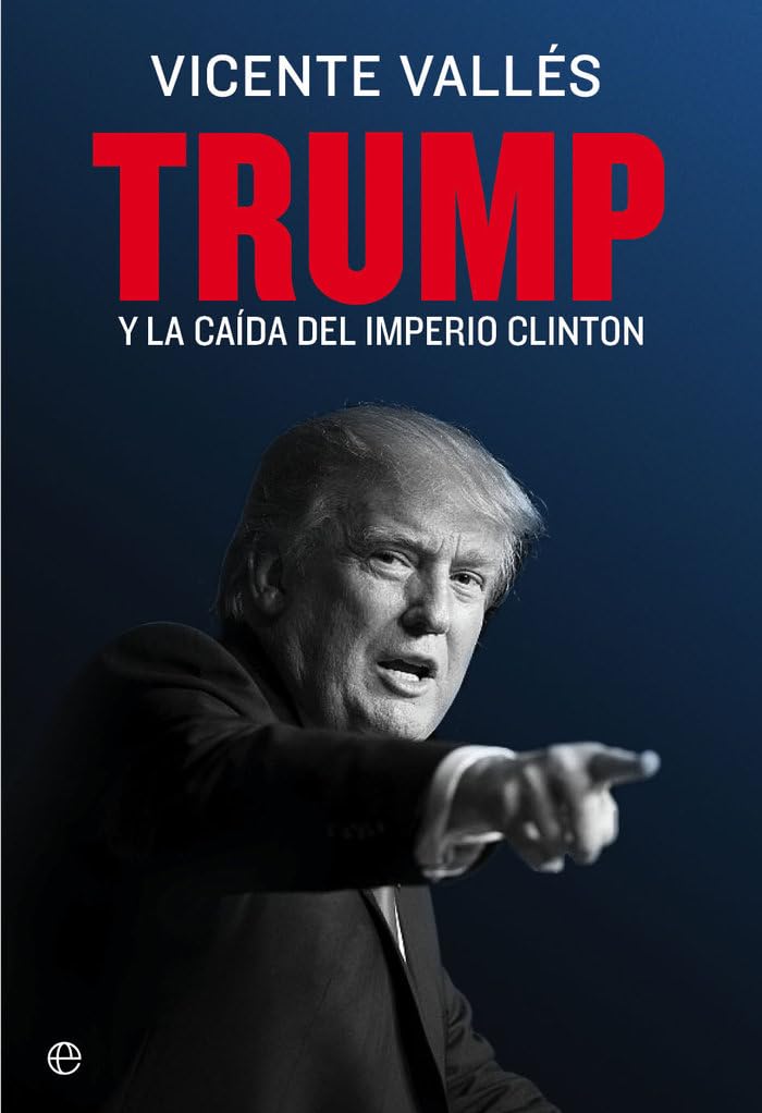 Trump: Y la caída del imperio Clinton book