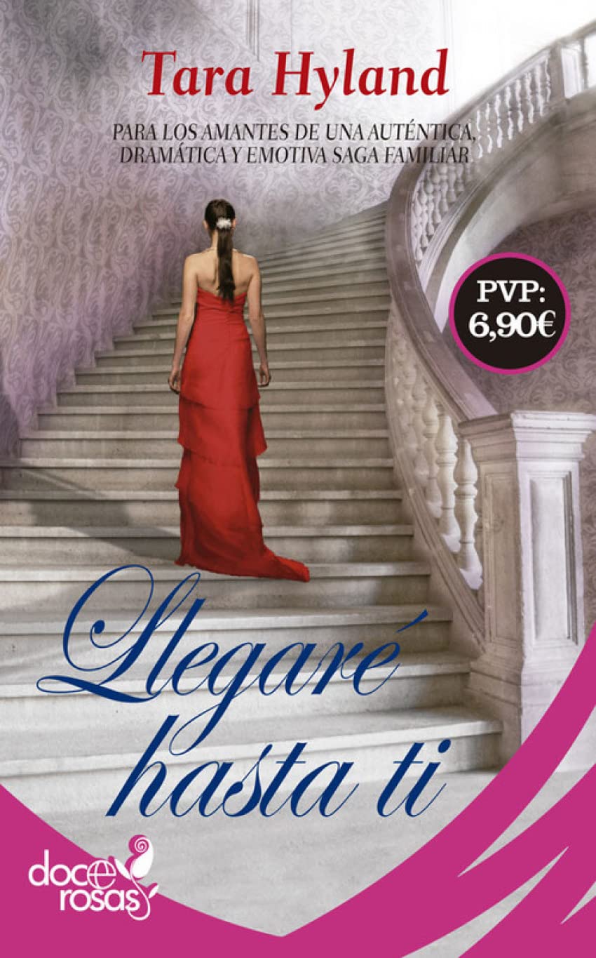 Llegaré hasta ti: Madres. Hijas. Secretos. Mentiras. (Doce rosas) Books