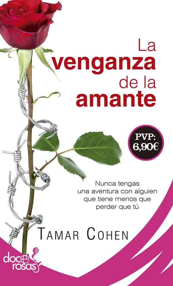 La venganza de la amante: Nunca tengas una aventura con alguien que tiene menos que perder que tú book