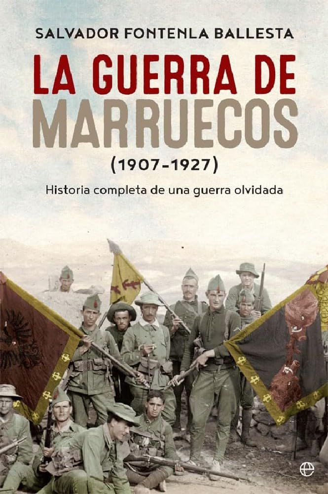 La guerra de Marruecos, 1907¿1927 : historia completa de una guerra olvidada book