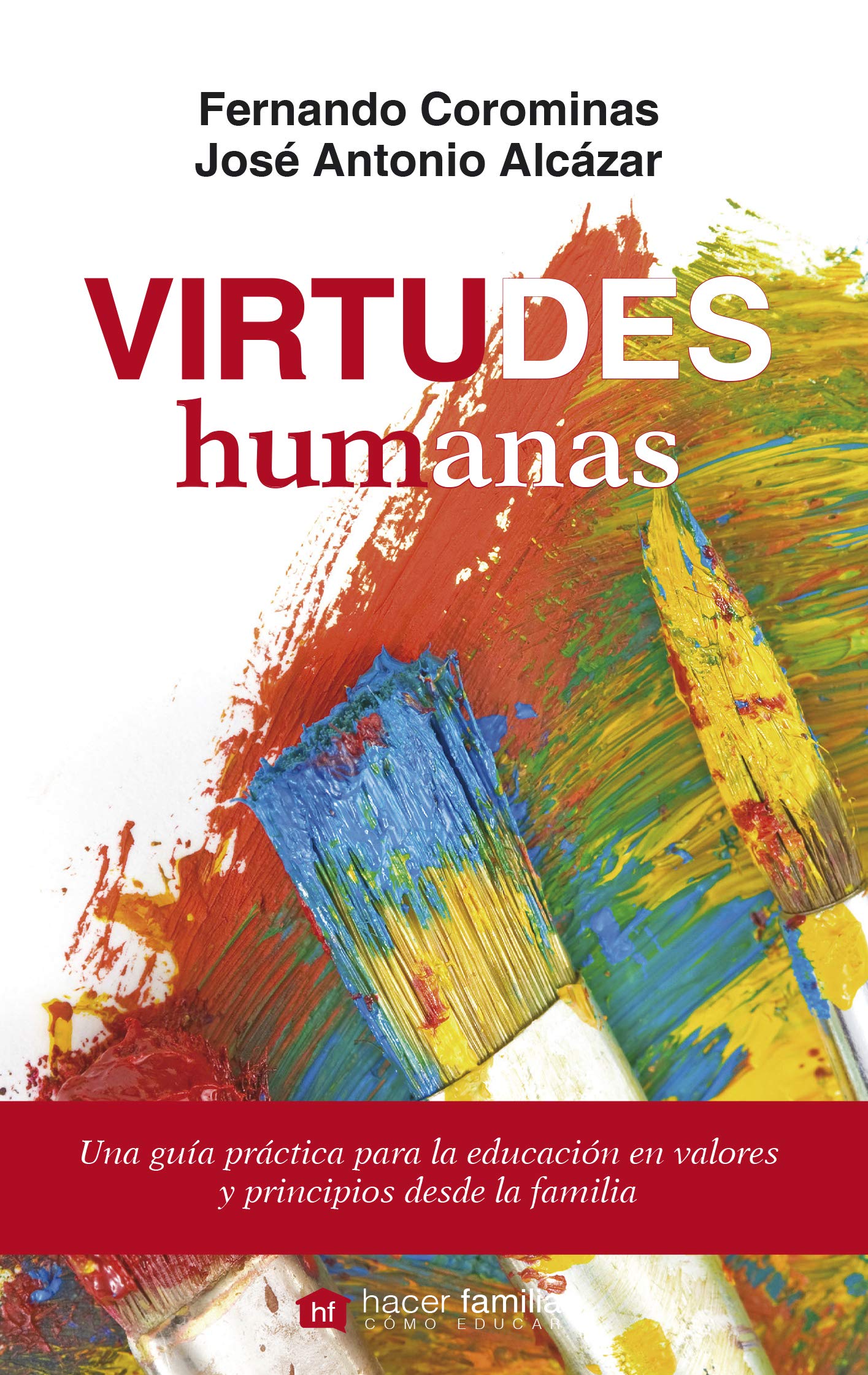 Virtudes humanas (Hacer Familia, Band 70) Politics & History