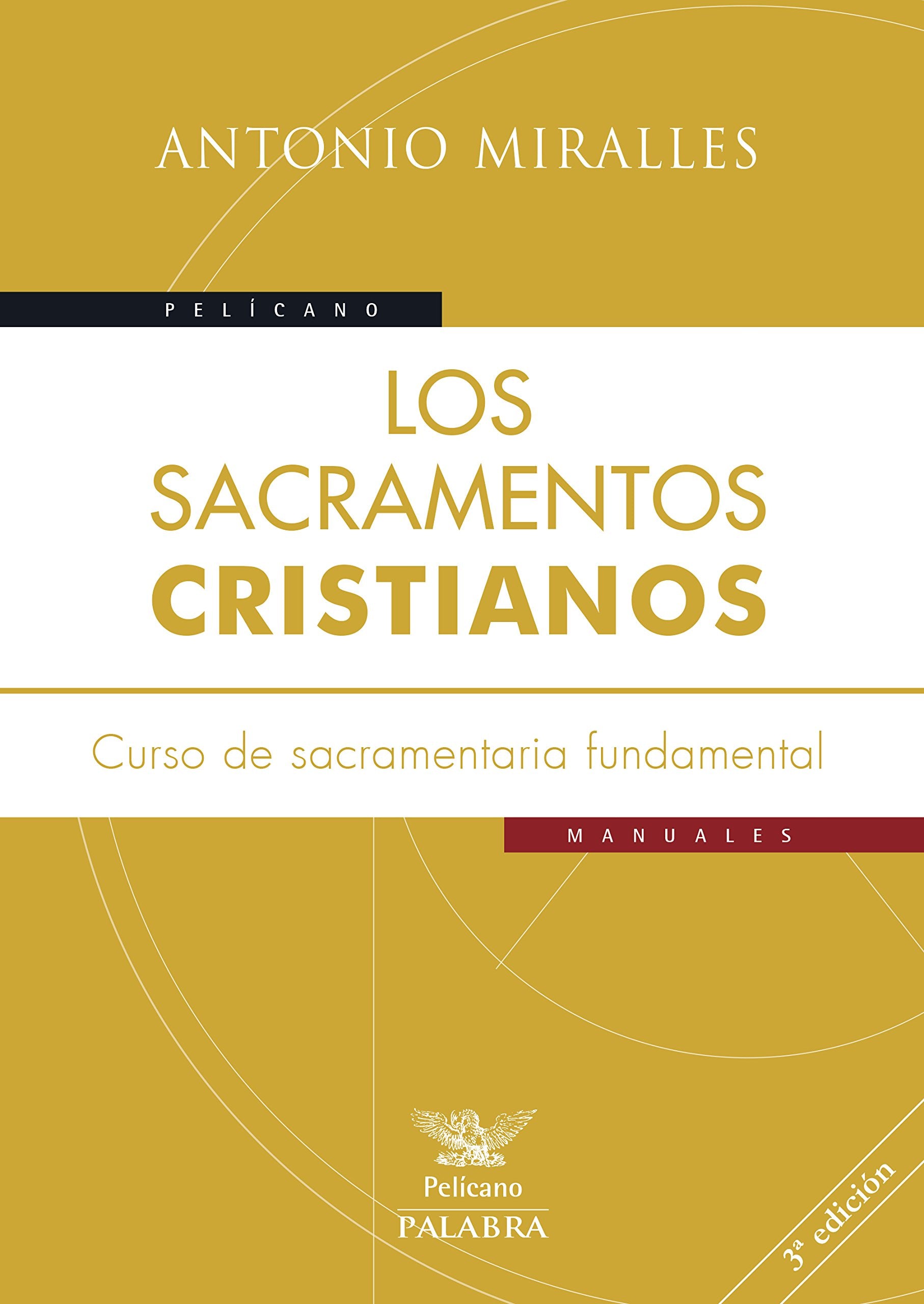 Los sacramentos cristianos: Curso de sacramentaria fundamental book