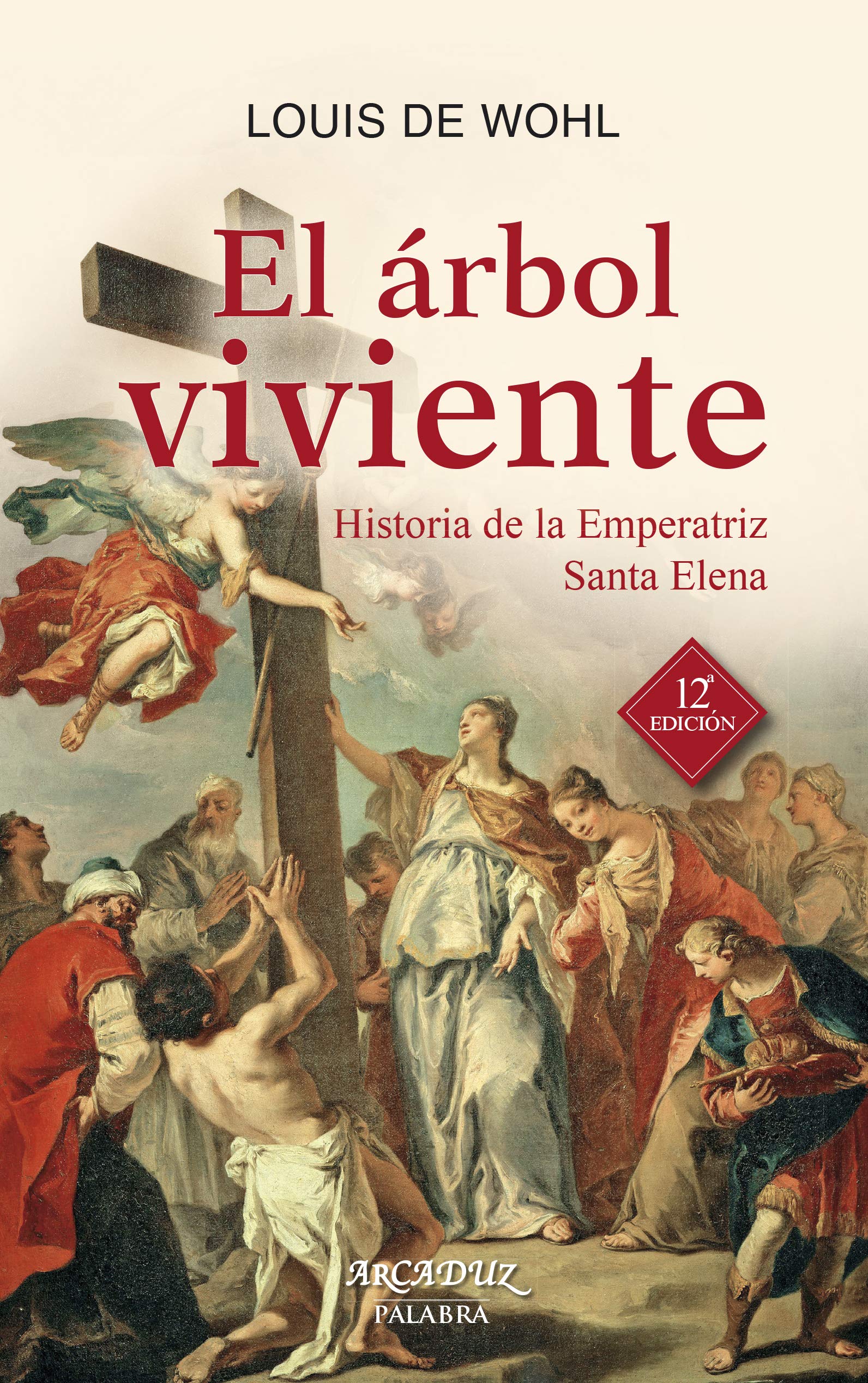 El árbol viviente: Historia de la Emperatriz Santa Elena book