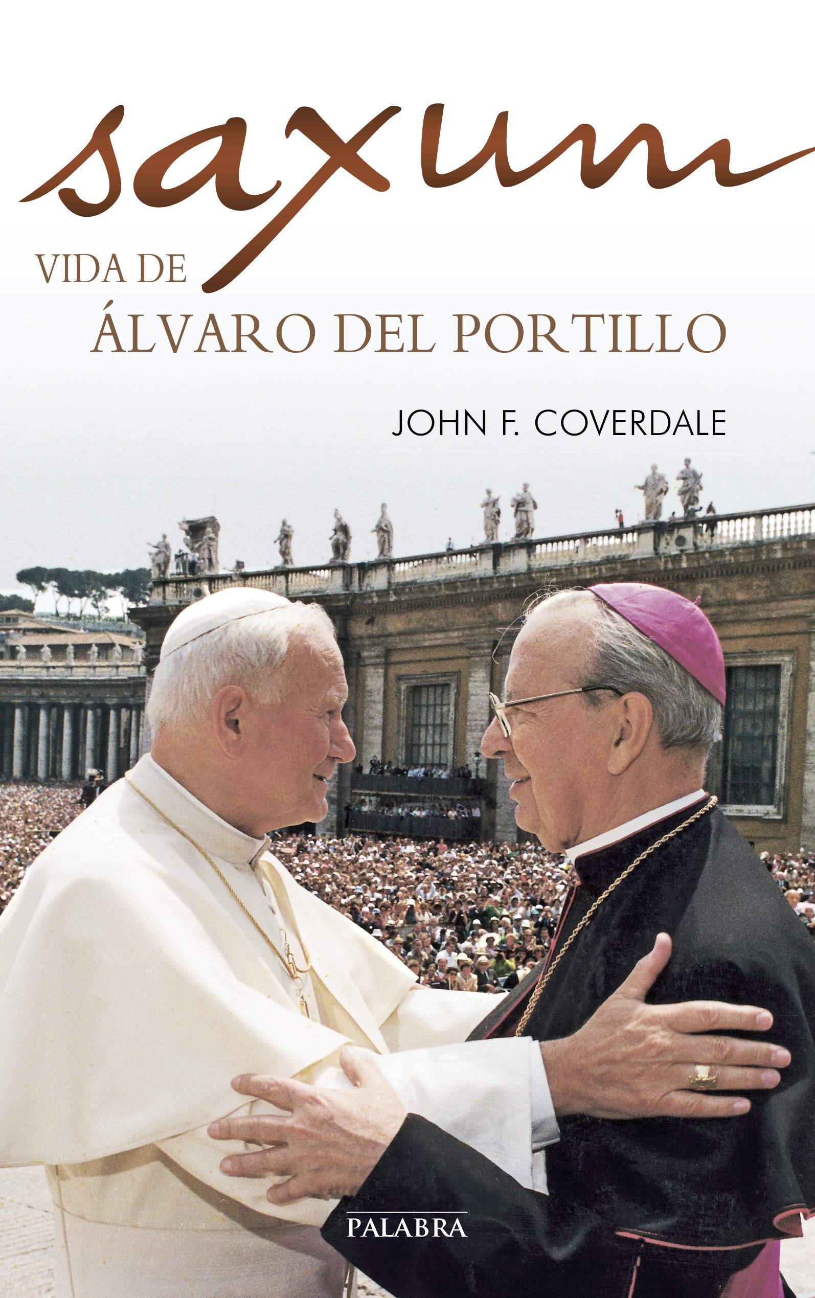 Saxum: vida de Álvaro del Portillo book