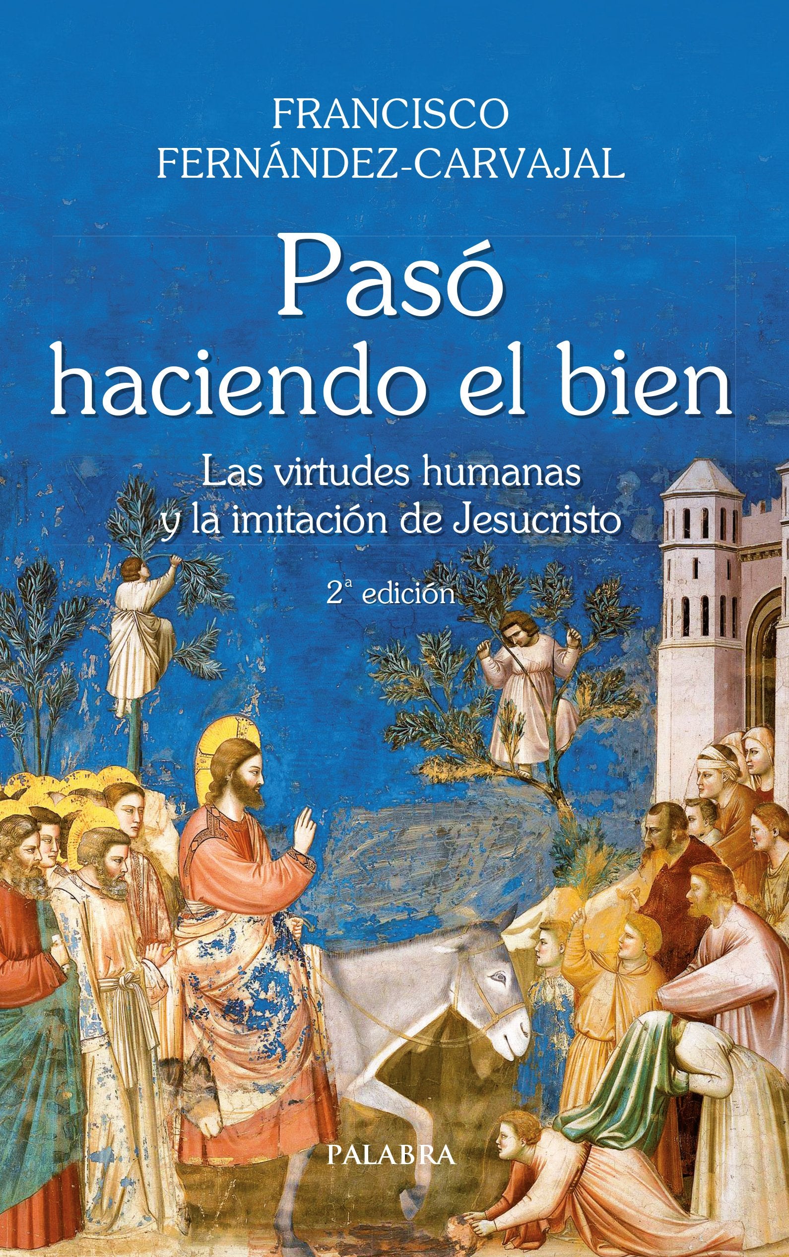 Pasó haciendo el bien (Grandes obras) Social Sciences
