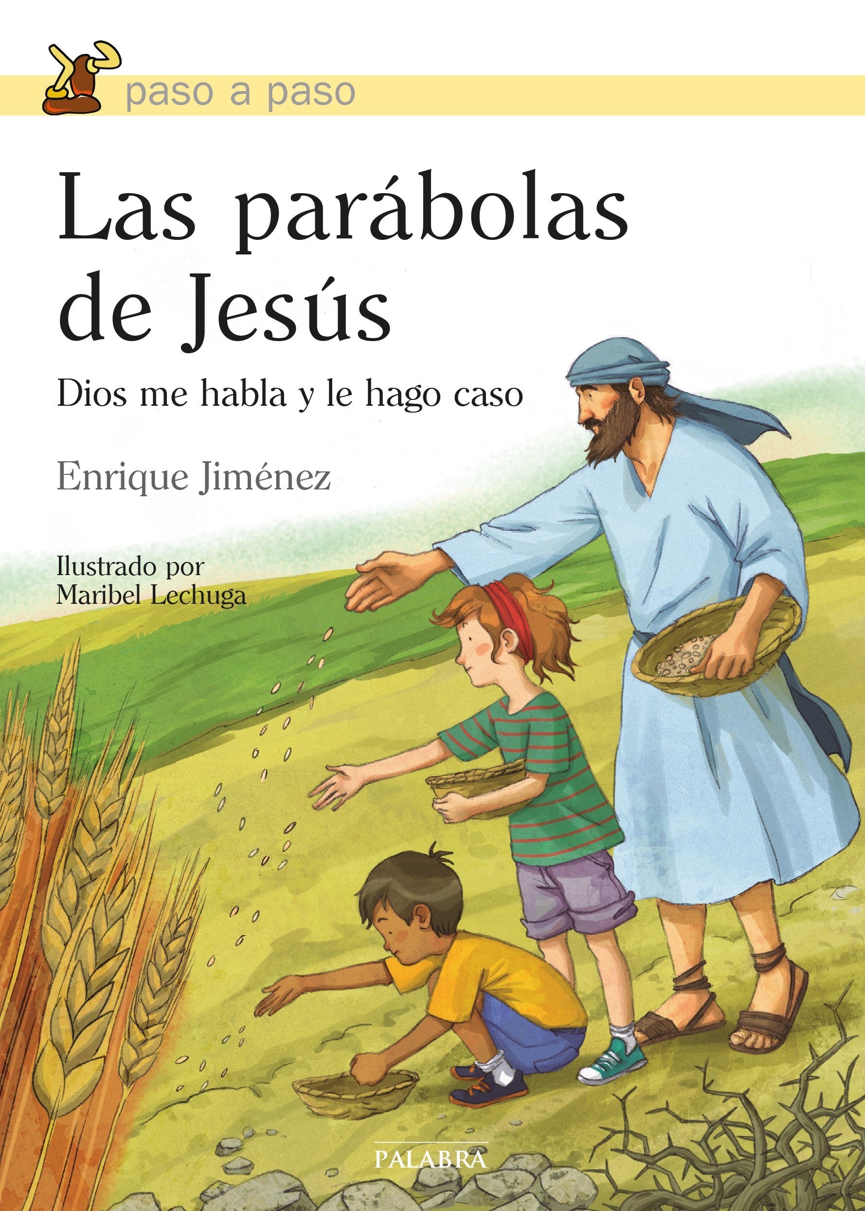 Las parábolas de Jesús : Dios me habla y le hago caso (Paso a paso) Social Sciences