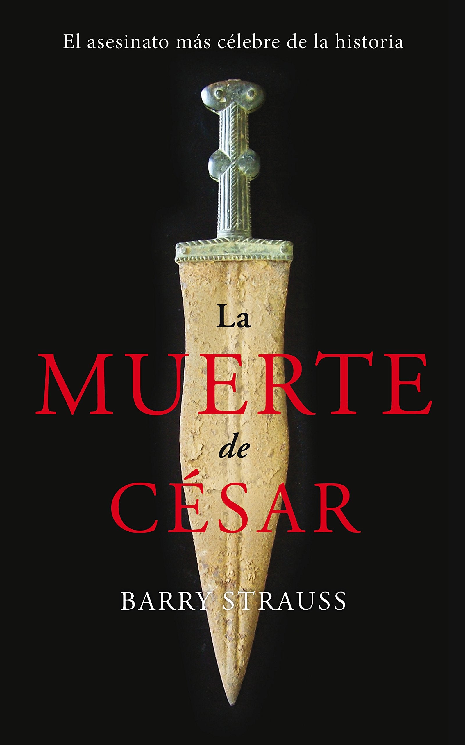 La muerte de César: El asesinato más célebre de la historia book