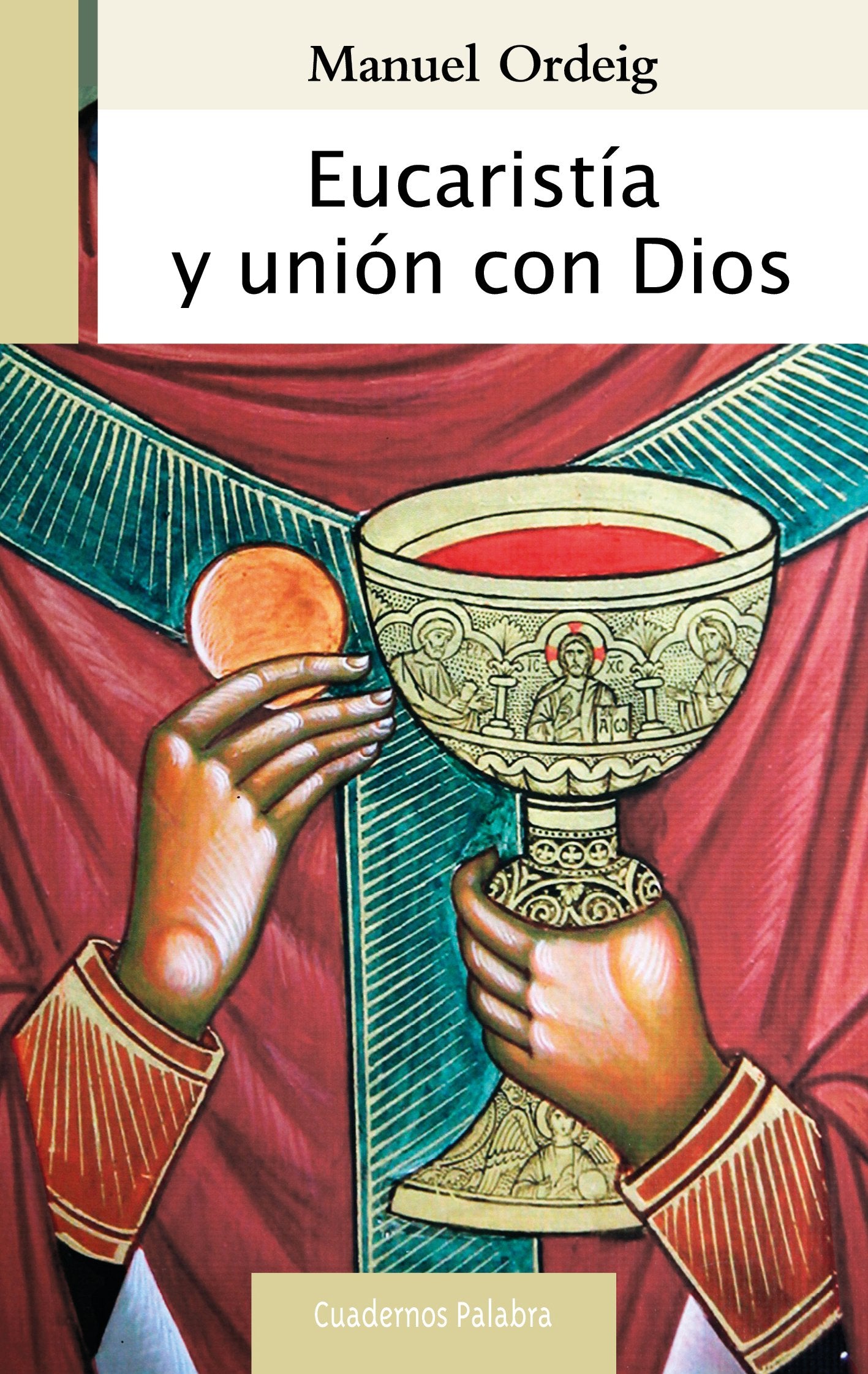 Eucaristía y unión con Dios (Cuadernos Palabra, Band 184) Books