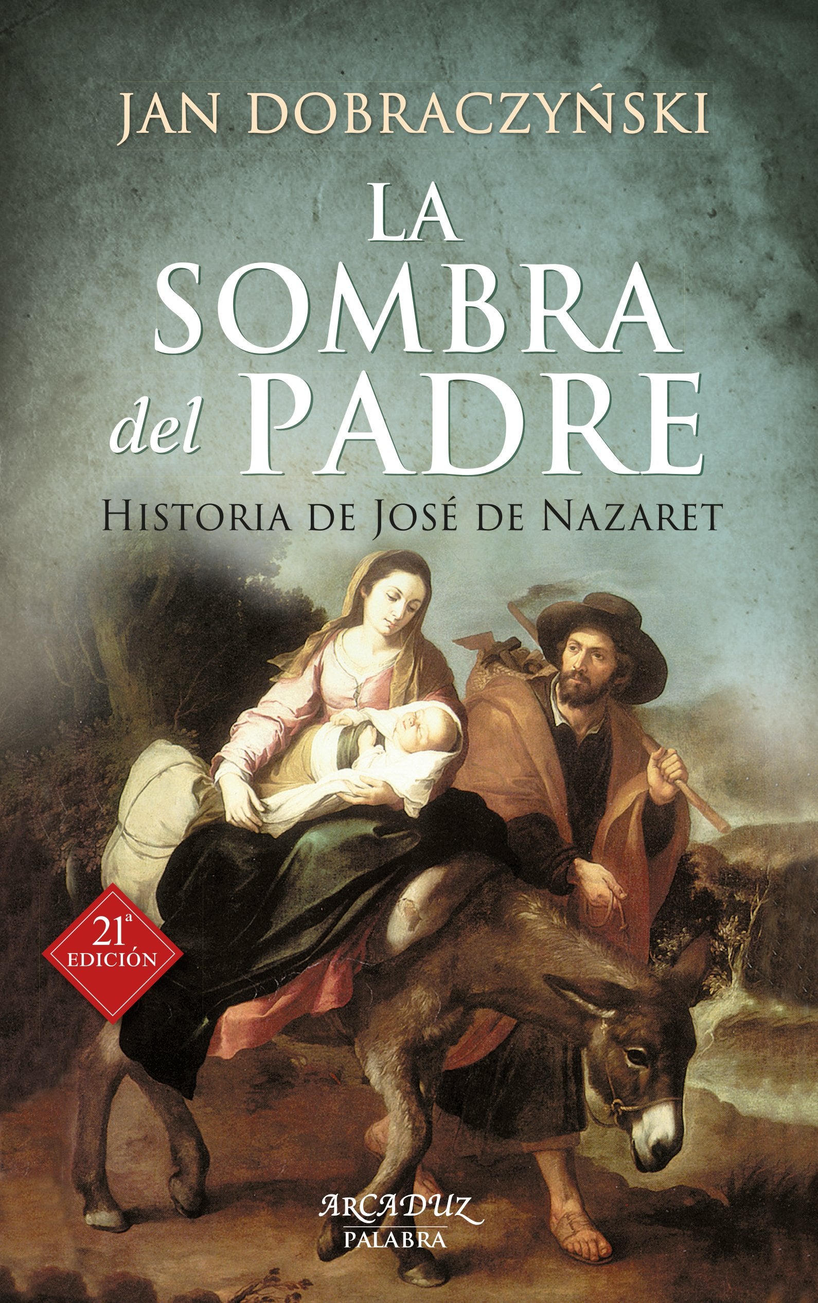 La sombra del padre: Historia de José de Nazaret book