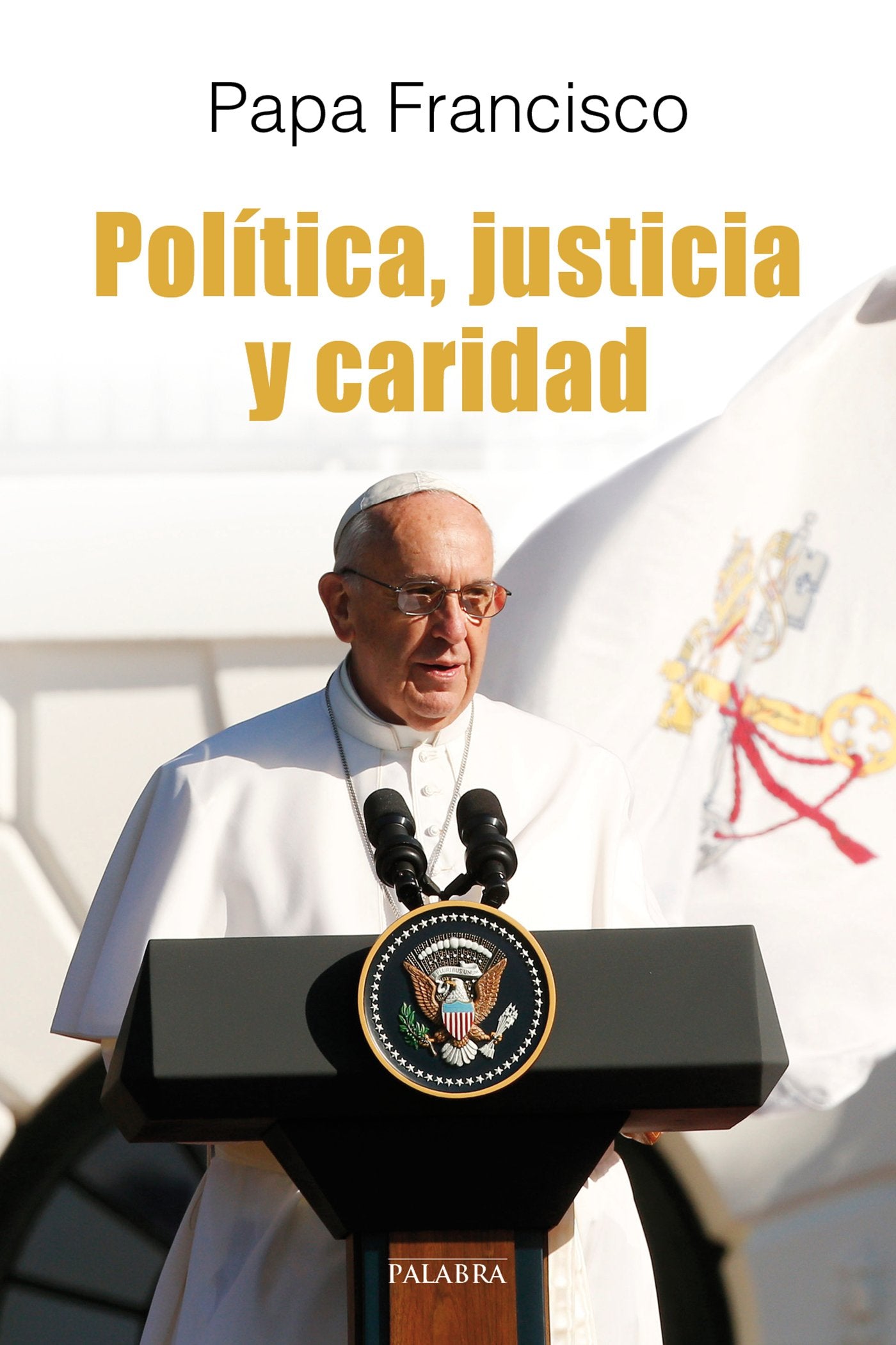 Política, justicia y caridad : el Papa Francisco habla a los políticos (dBolsillo, Band 873) Books