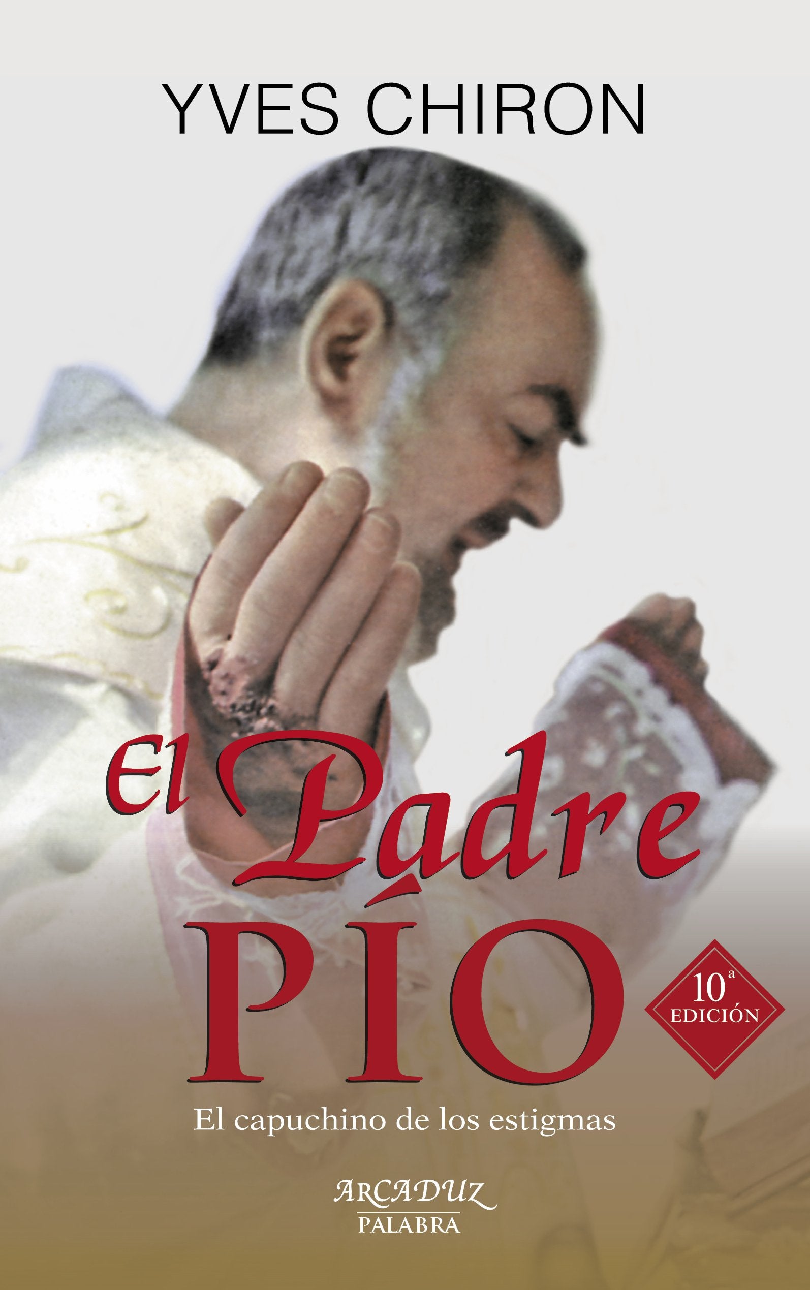 El Padre Pío: El capuchino de los estigmas (Arcaduz, Band 87) Reference Books