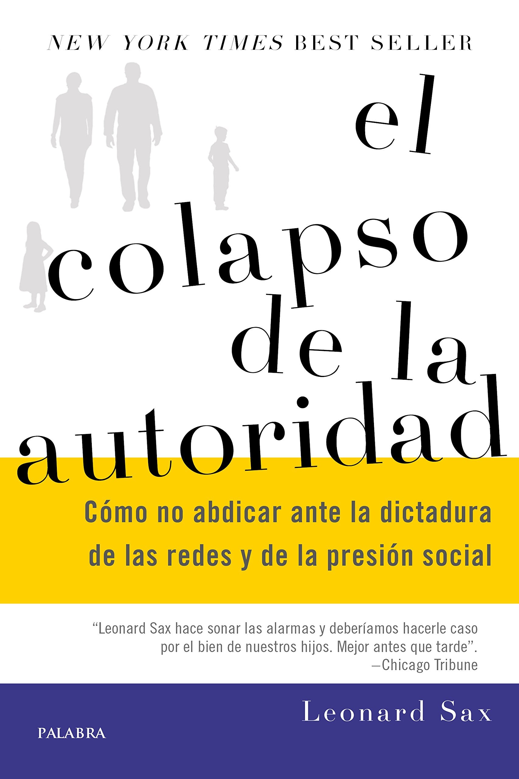 El colapso de la autoridad: Cómo no abdicar ante la dictadura de las redes y de la presión social book