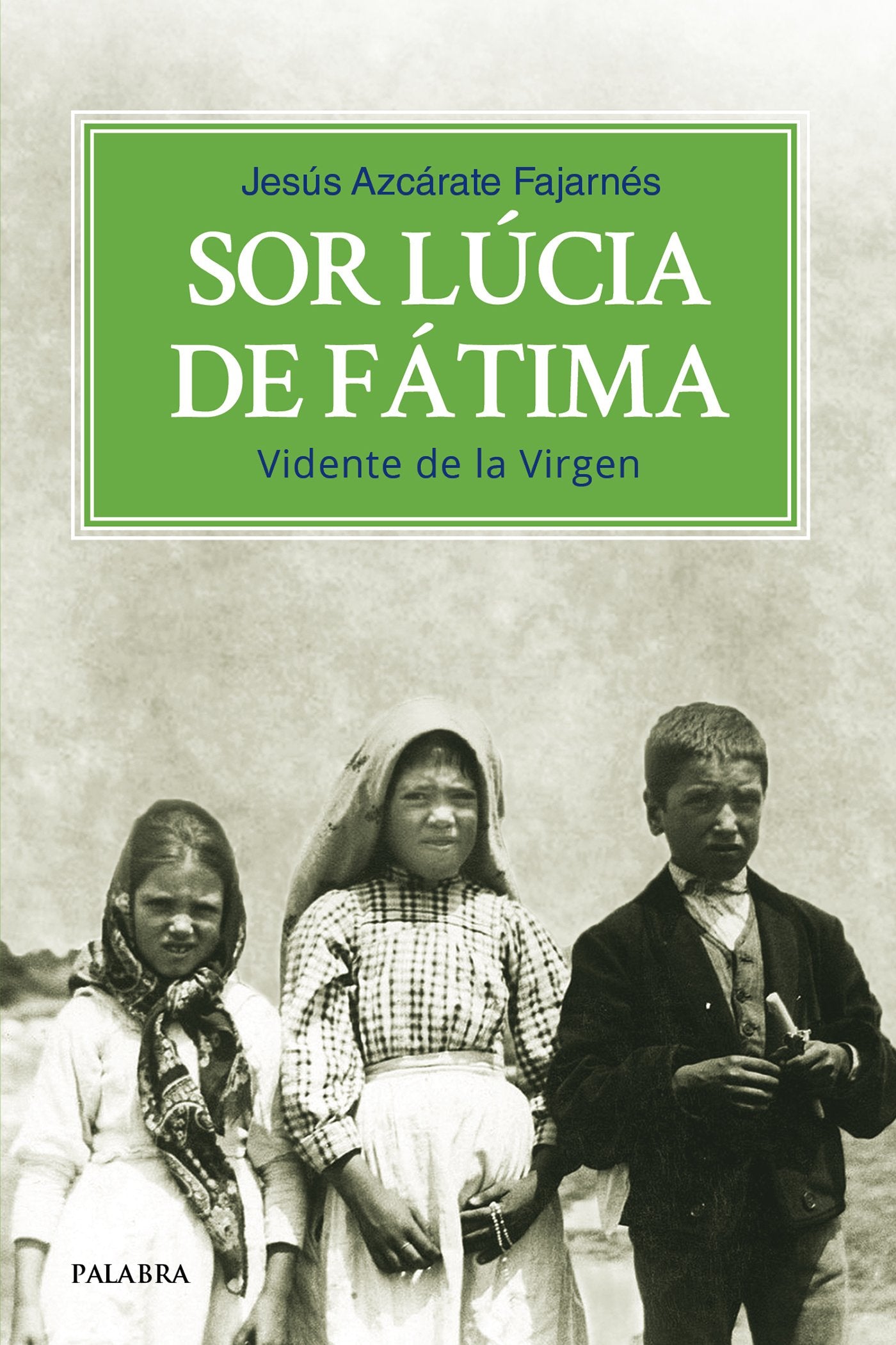 Sor Lúcia de Fátima : vidente de la Virgen book