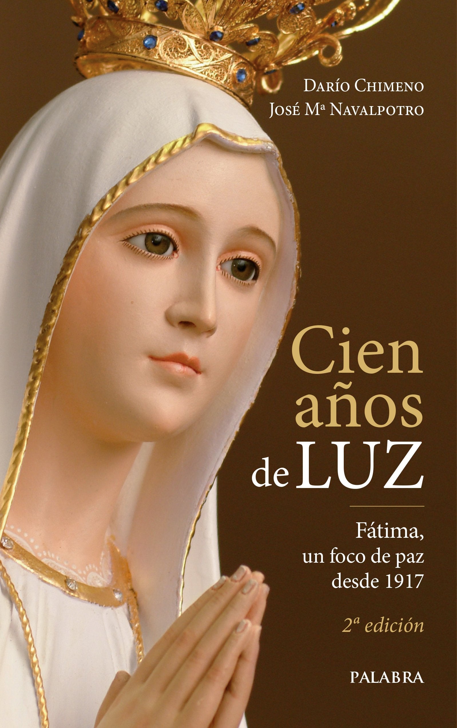 Cien años de luz : Fátima, un foco de paz desde 1917 (Libros reportaje) Novels & Short Stories