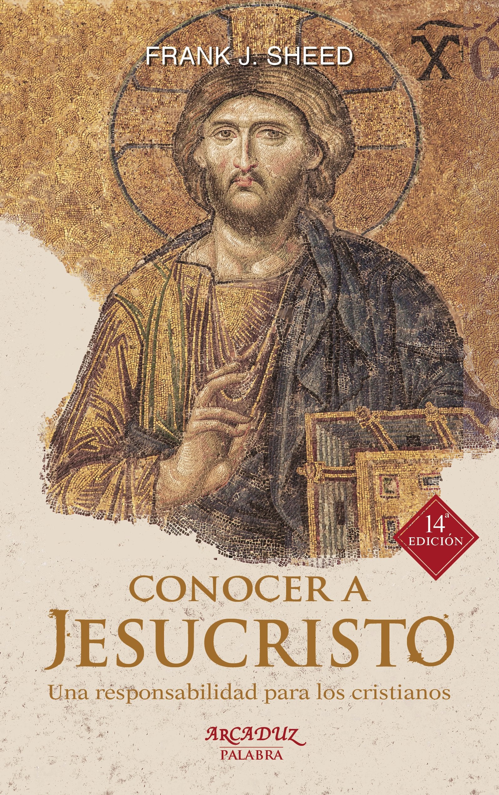 Conocer a Jesucristo: Una responsabilidad para los cristianos book