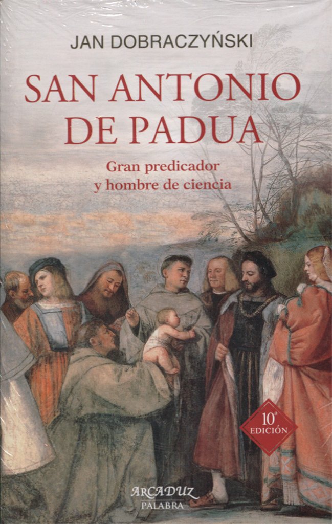 San Antonio de Padua. Gran predicador y hombre de ciencia (Arcaduz, Band 60) Reference Books
