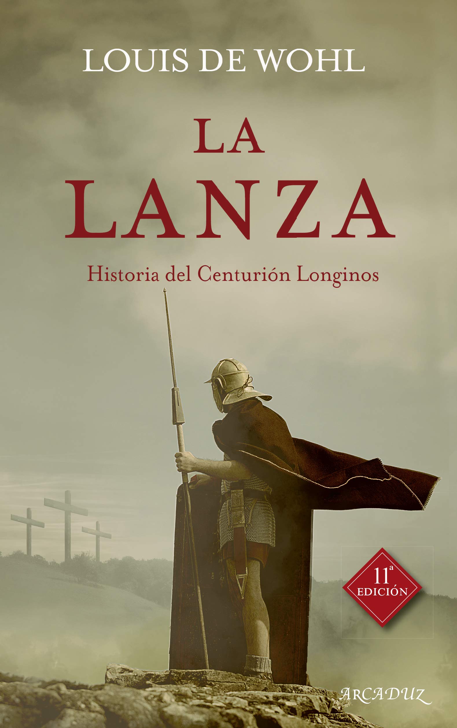 La lanza: Historia del centurión Longinos book