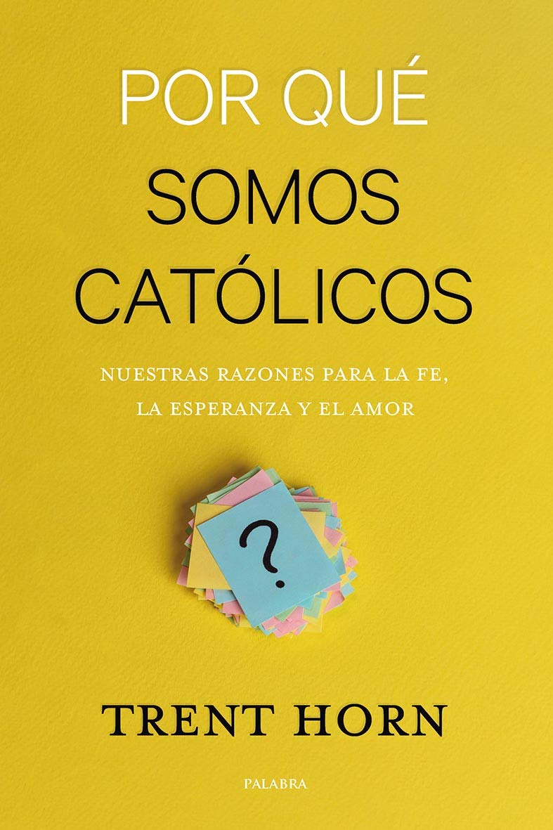 Por qué somos católicos: Nuestras razones para la fe, la esperanza y el amor (Mundo y cristianismo) Poetry
