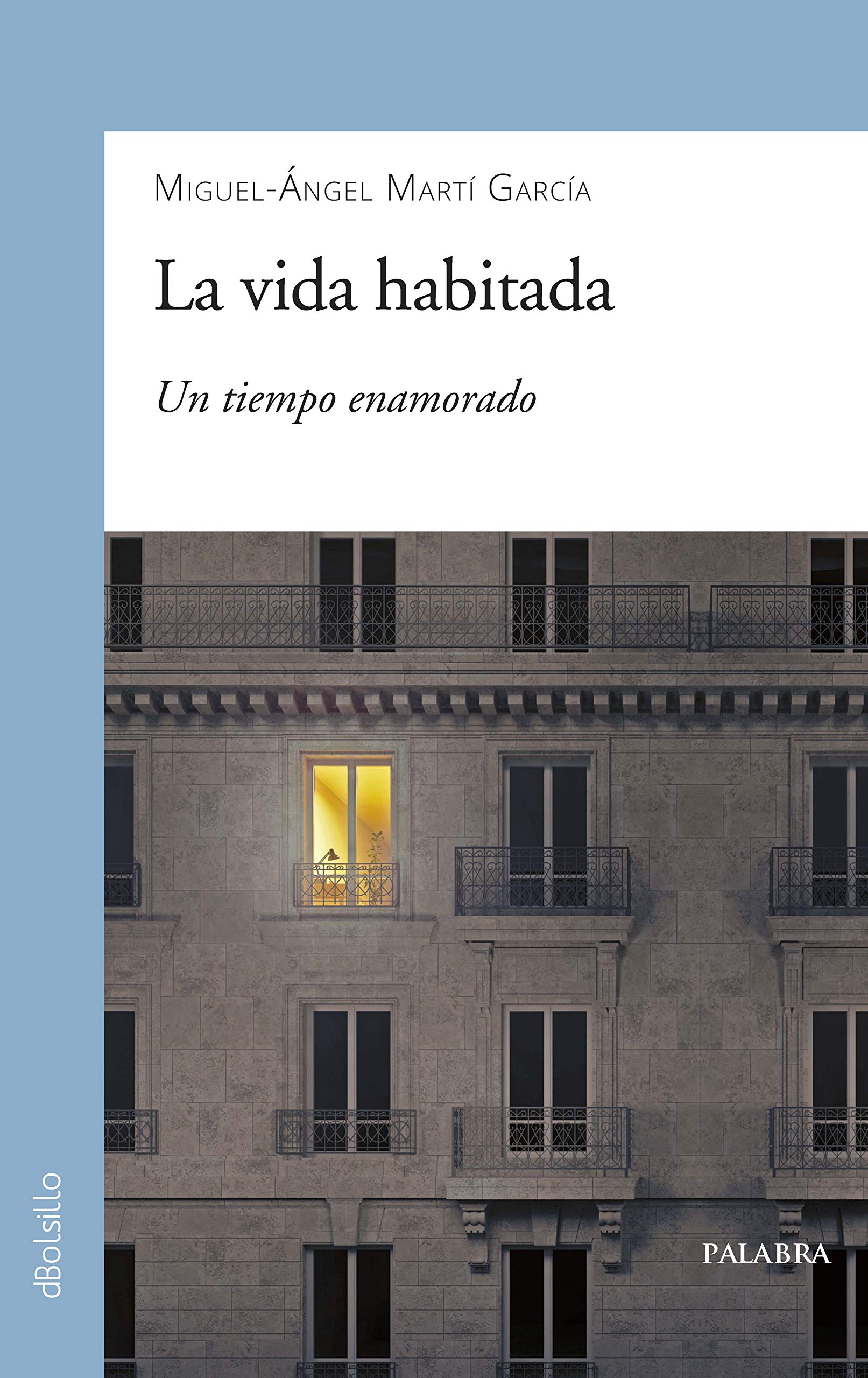 La vida habitada: Un tiempo enamorado book