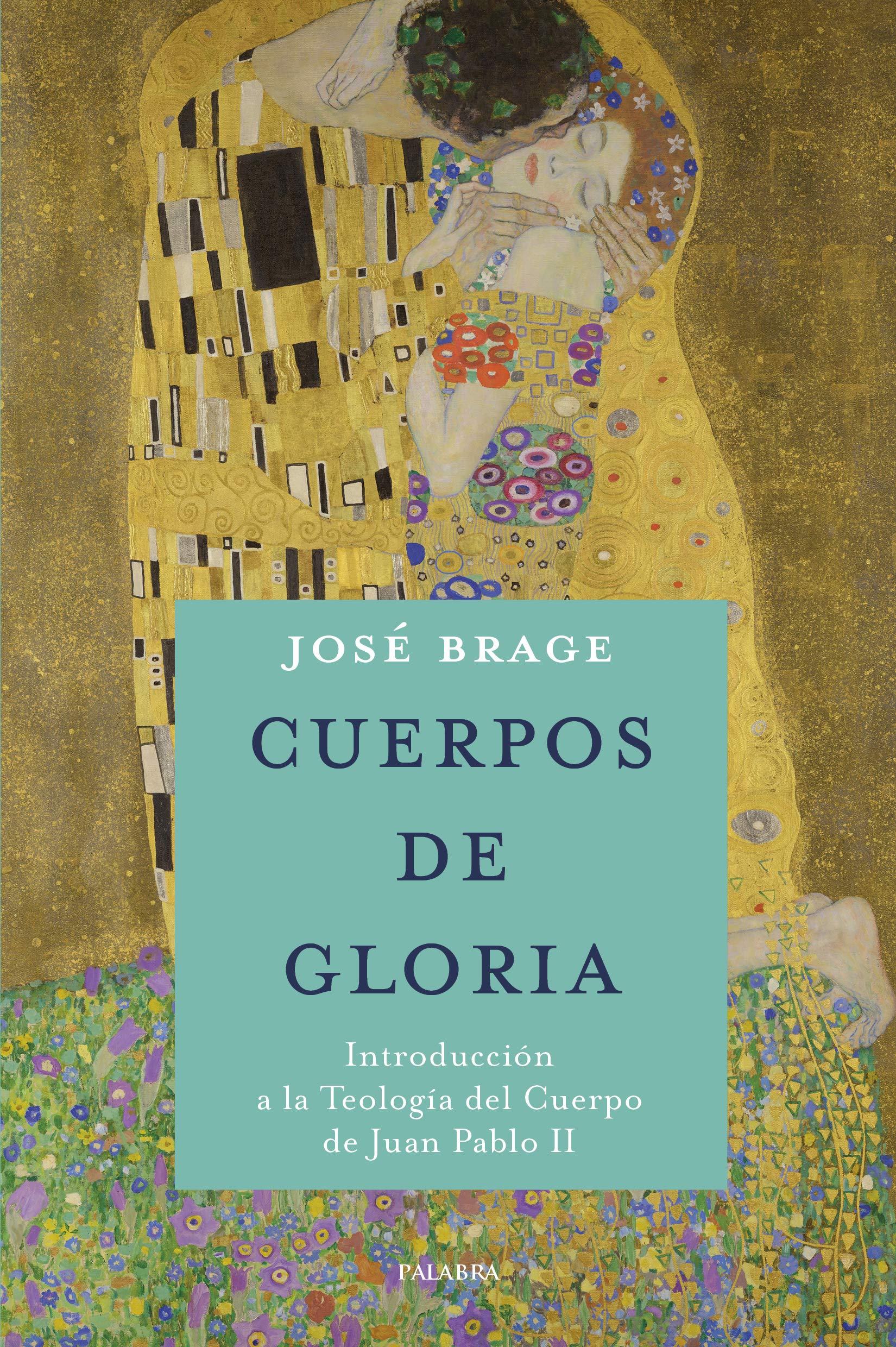 Cuerpos de gloria: Introducción a la Teología del Cuerpo de Juan Pablo II (Mundo y Cristianismo) book