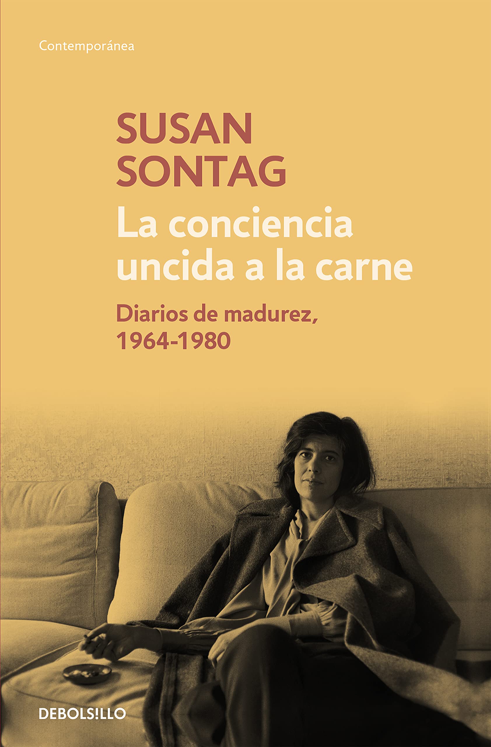 La conciencia uncida a la carne: Diarios De Madurez 1964-1980 book