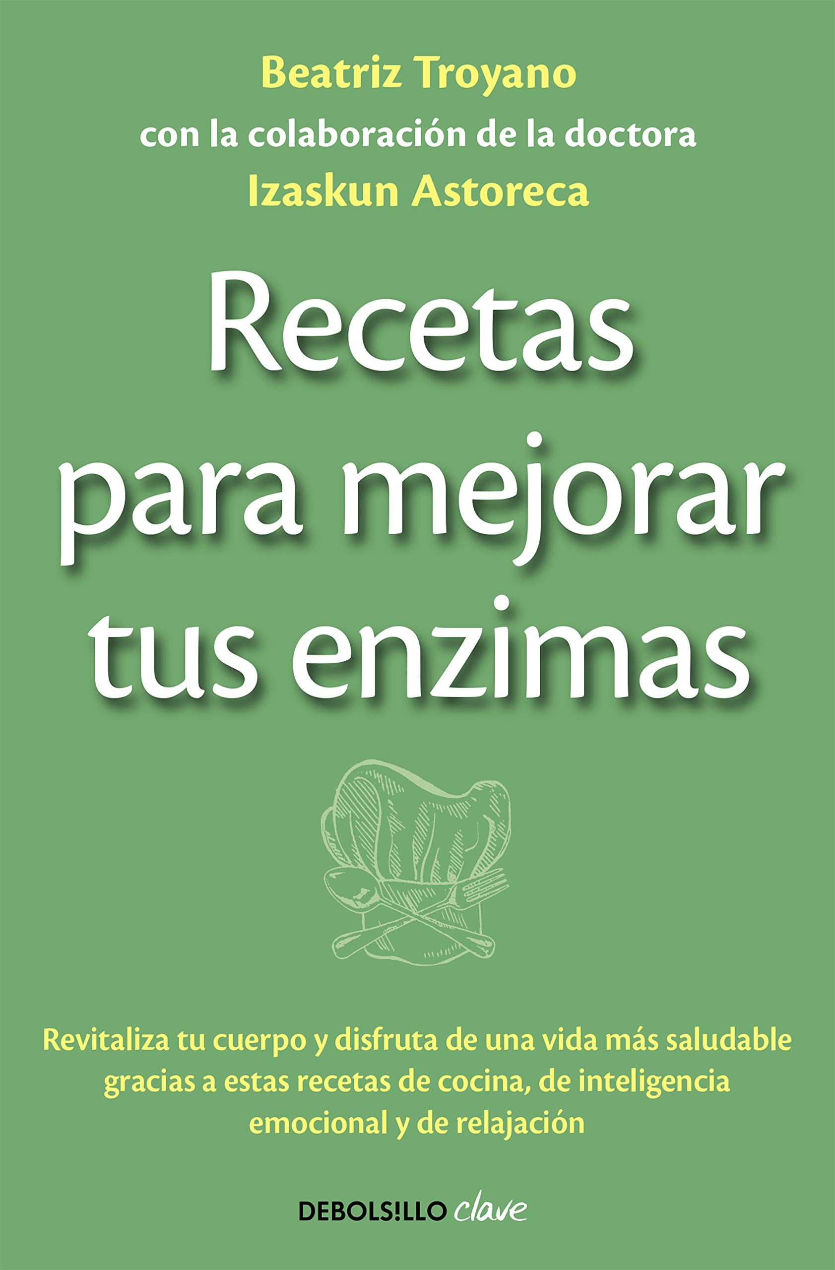 Recetas para mejorar tus enzimas : revitaliza tu cuerpo y disfruta de una vida más saludable gracias a estas recetas book