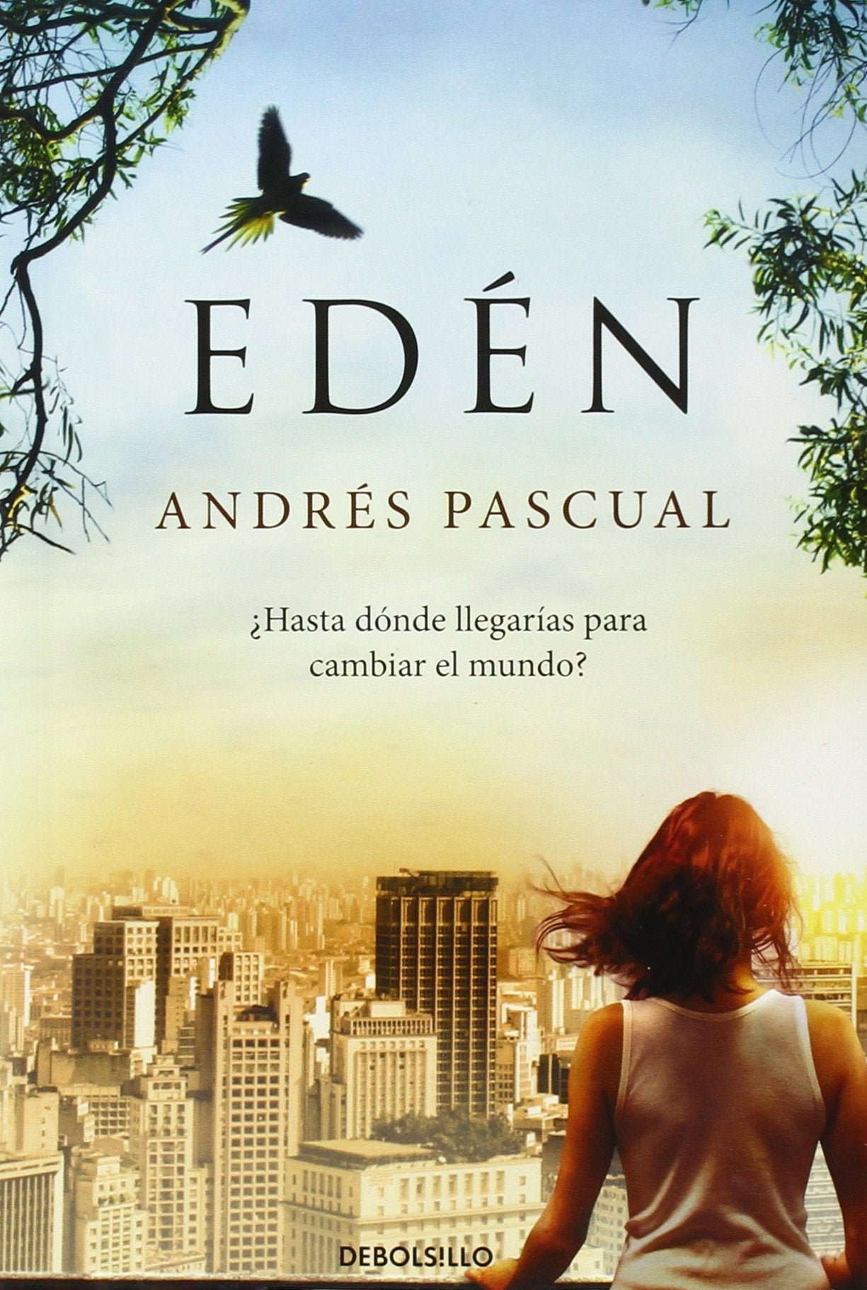 Edén: ¿Hasta dónde llegarías para cambiar el mundo? (CAMPAÑAS) Contemporary literature