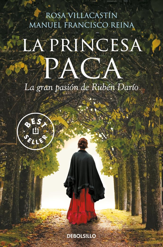 La princesa Paca: La gran pasión de Rubén Darío (Best Seller) Contemporary literature