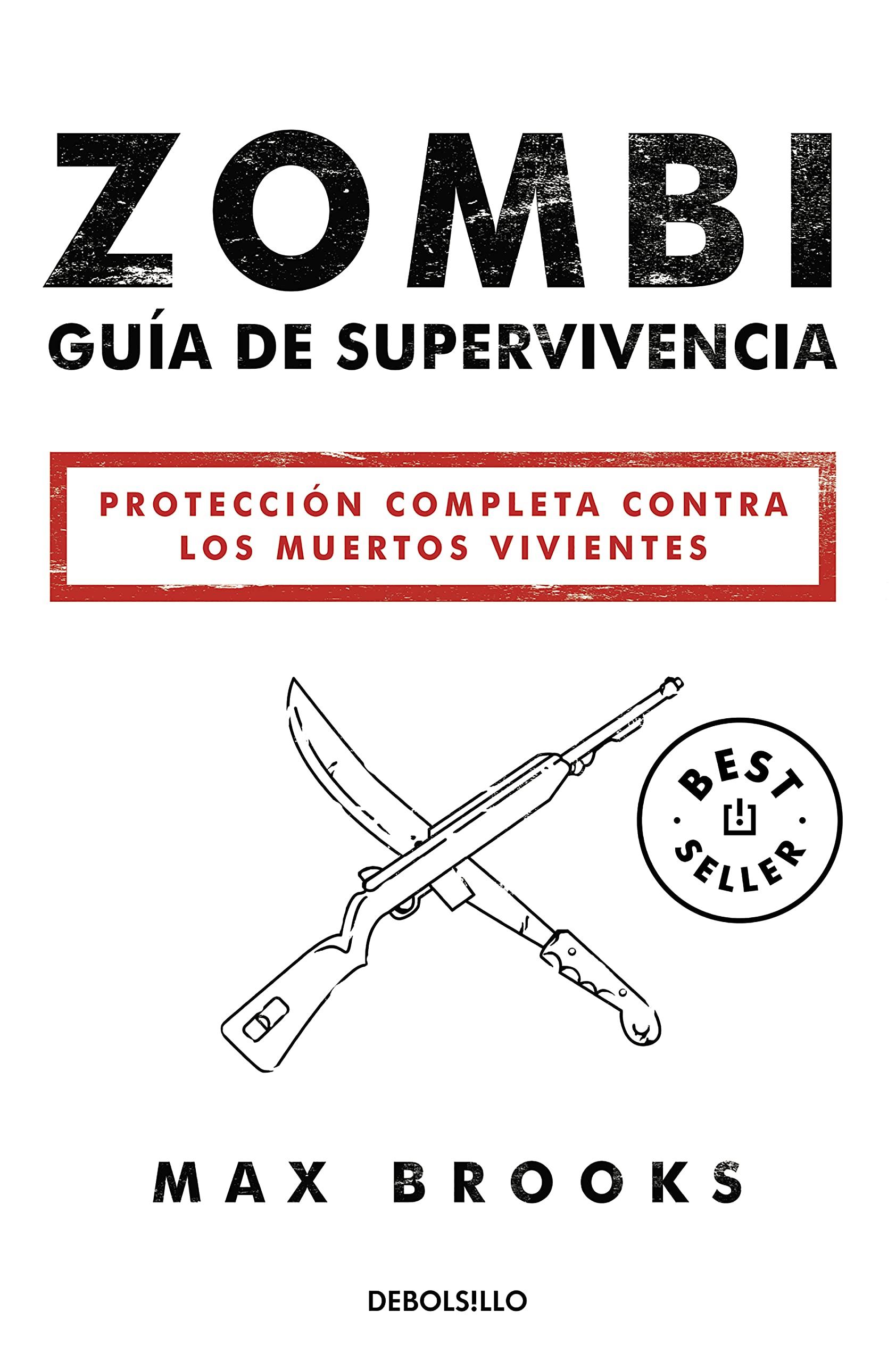 Zombi: Guía de supervivencia: Protección completa contra los muertos vivientes (Best Seller) Action & Adventure