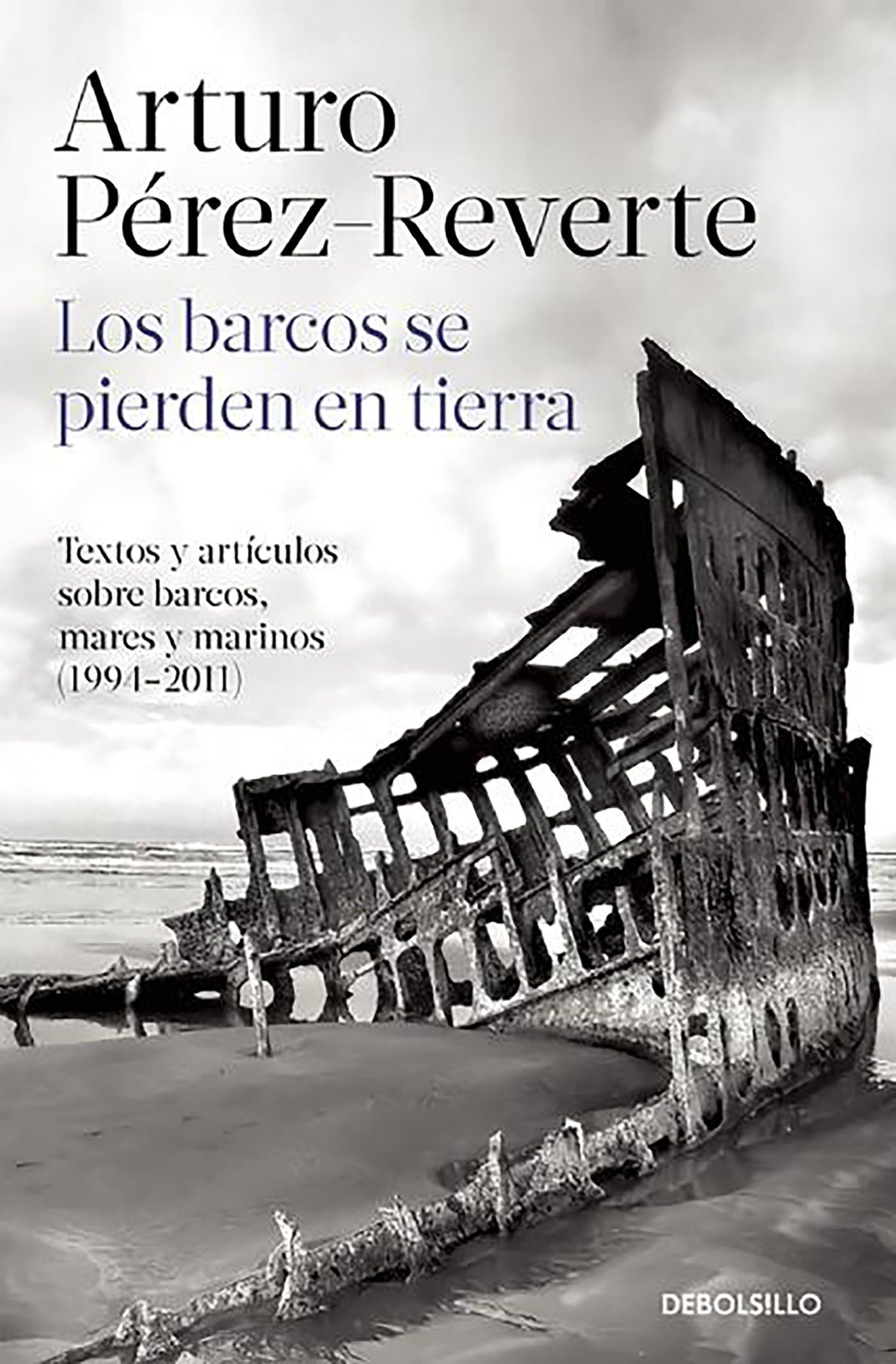 Los Barcos Se Pierden En Tierra / Ships Are Lost Ashore book