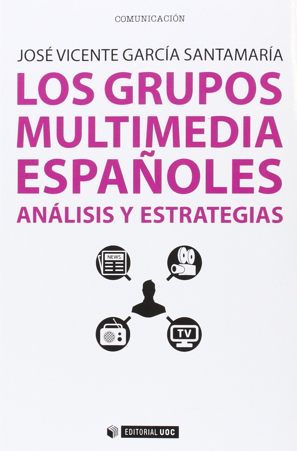 Los grupos multimedia españoles: Análisis y estrategias book
