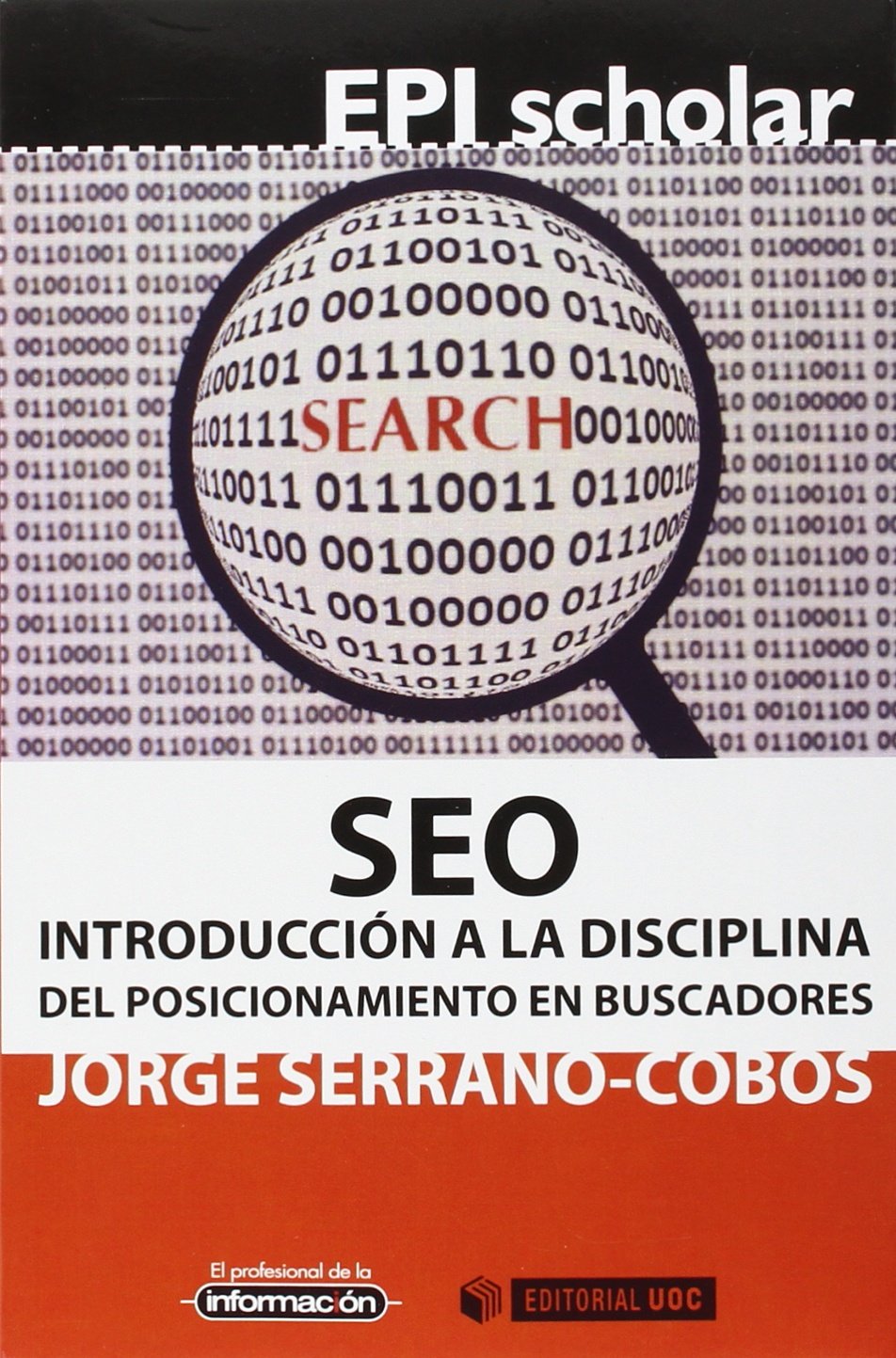 SEO : introducción a la disciplina del posicionamiento en buscadores (EPI Scholar, Band 3) Books