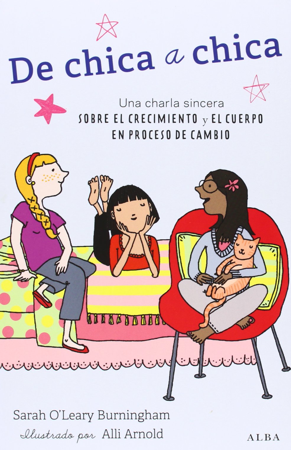 De chica a chica. Una charla sincera sobre el crecimiento y el cuerpo en proceso de cambio (Psicología/Padres) Books