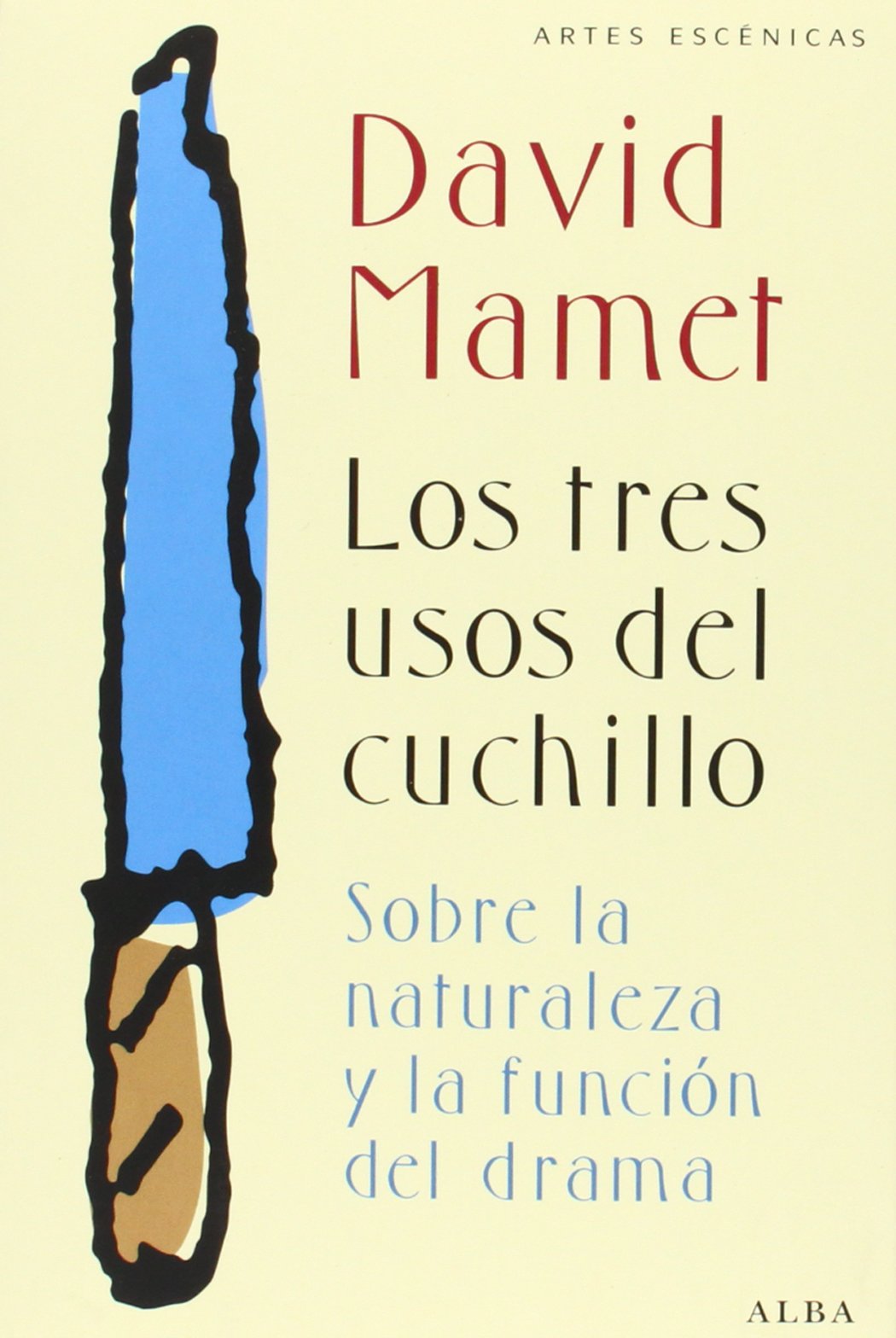 Los tres usos del cuchillo : sobre la naturaleza y la función del drama Film, Art & Culture