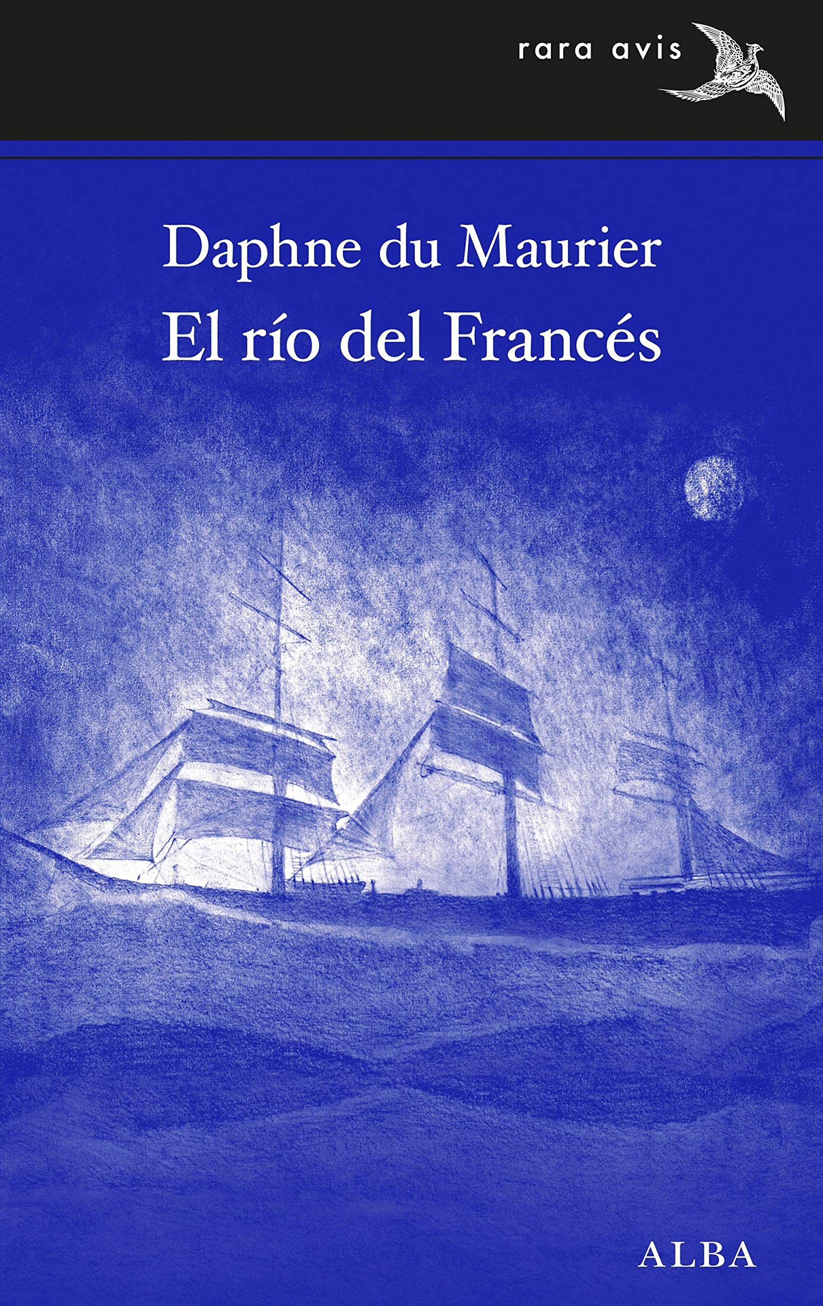 El río del Francés (Rara Avis, Band 42) Classics