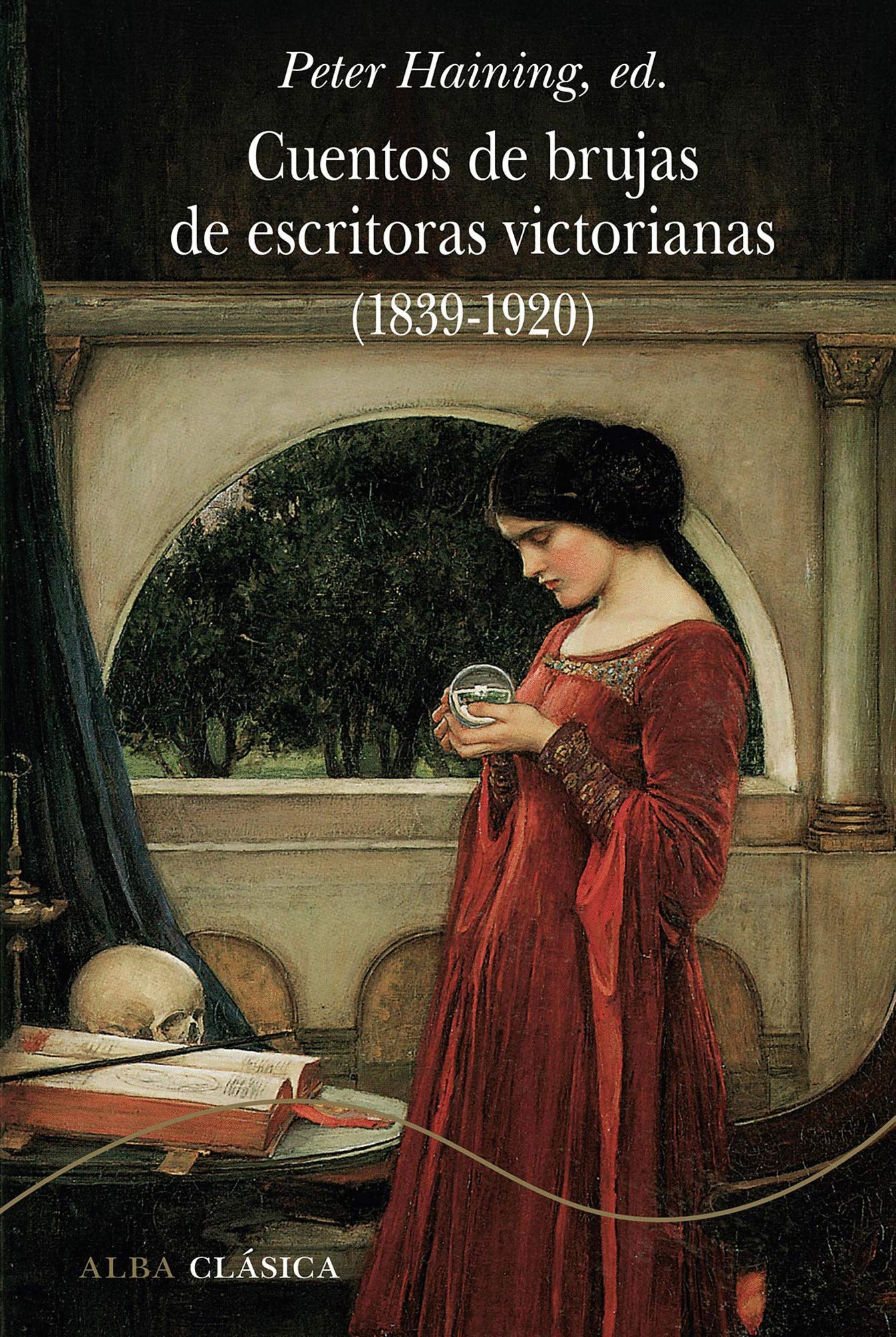 Cuentos de brujas de escritoras victorianas (1839-1920) (Alba Clásica) Classics