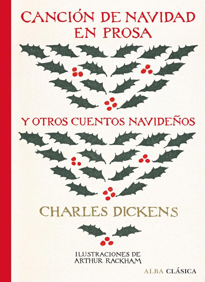 Canción de Navidad en prosa y otros cuentos navideños (Alba Clásica) Essays & Short Stories