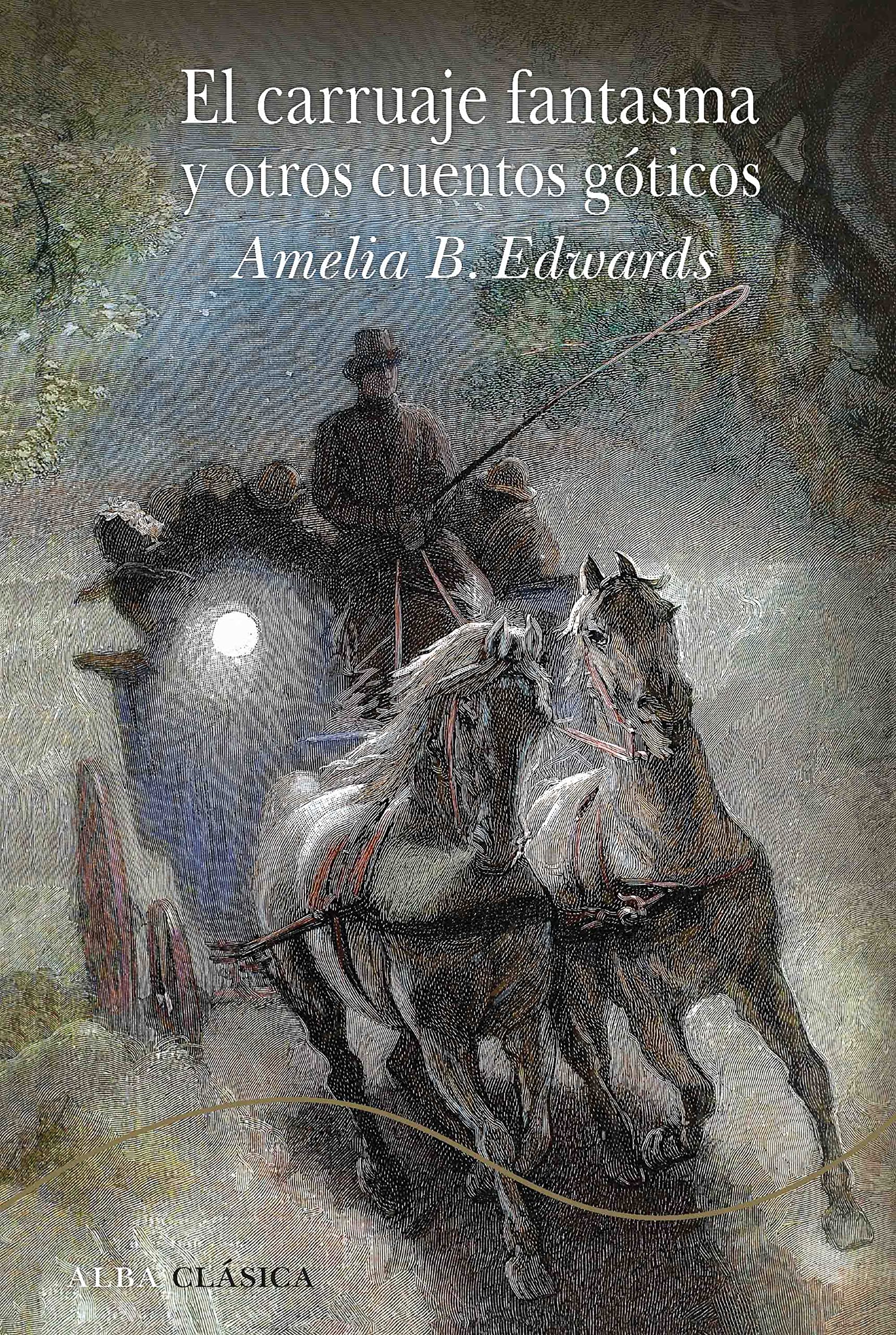 El carruaje fantasma y otros cuentos góticos (Alba Clásica) Classics