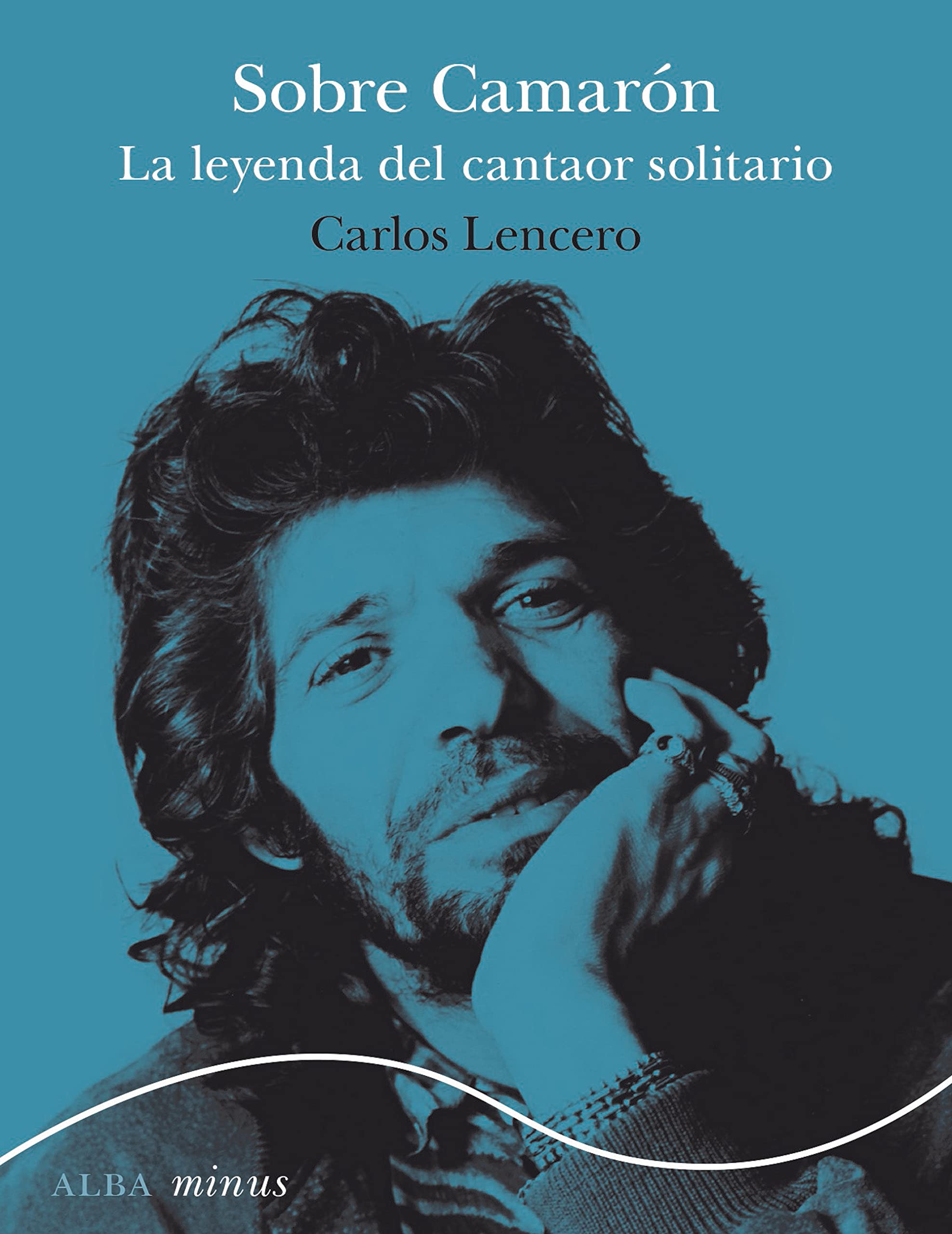 Sobre Camarón: La leyenda del cantaor solitario book