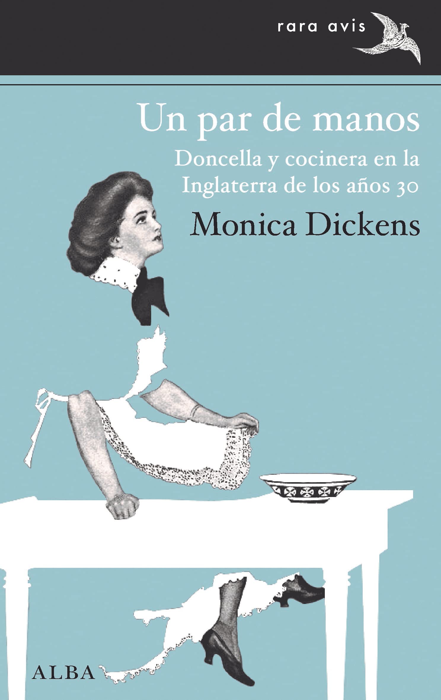 Un par de manos: Doncella y cocinera en la Inglaterra de los años 30 (Rara Avis, Band 59) Classics