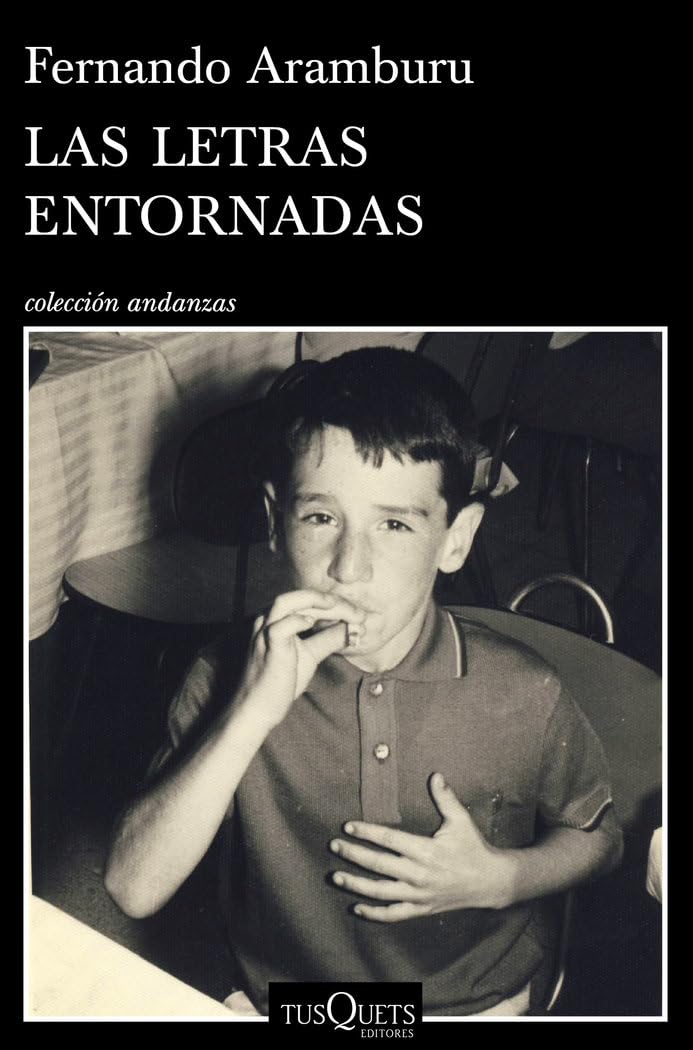 Las letras entornadas (Andanzas, Band 847) Contemporary literature