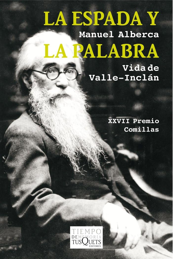 La espada y la palabra: Vida de Valle-Inclán (Tiempo de Memoria, Band 106) Art & Literature