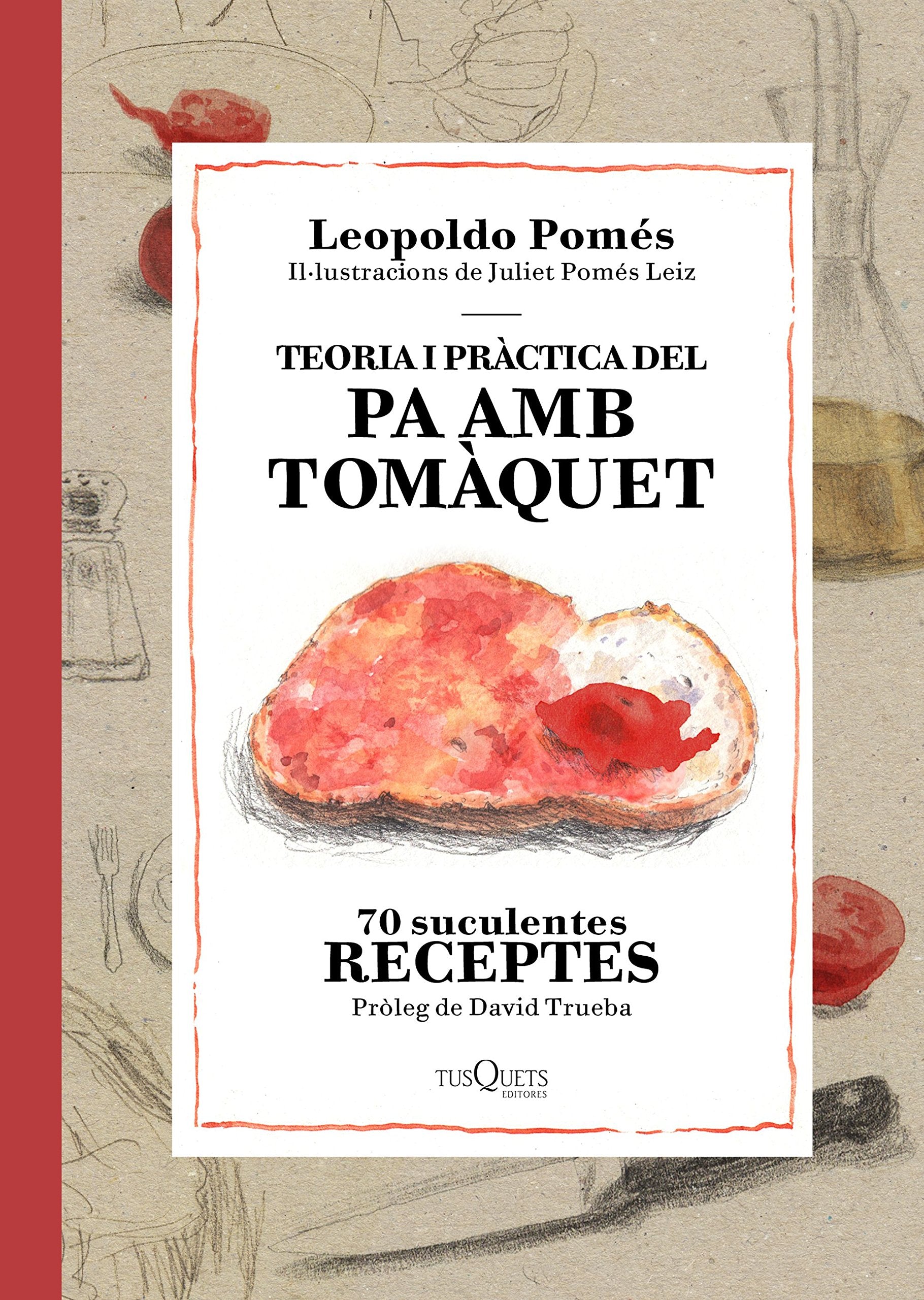 Teoria i pràctica del pa amb tomàquet (Fuera de Colección) Leisure, Home & Garden